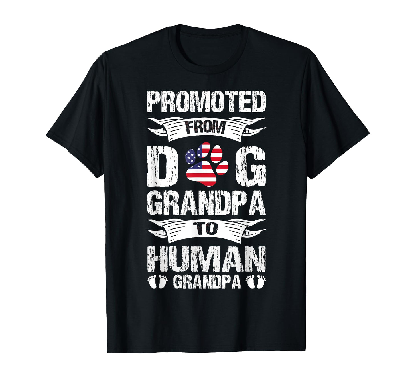 Promoted From Dog Grandpa To Human T-Shirt - Fun Novelty Design Men Women - T-Shirt, Sweatshirt, Hoodie
