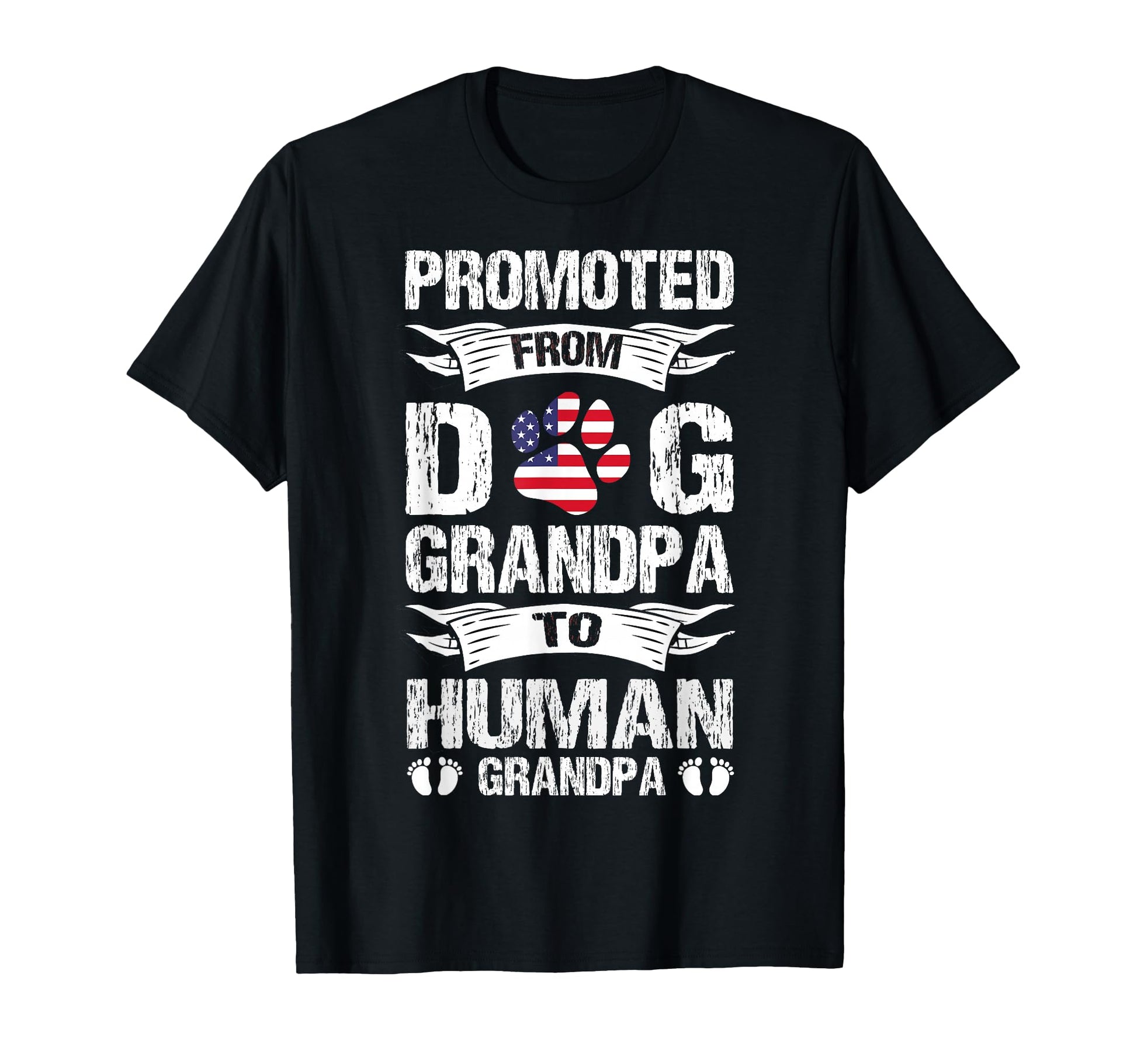 Promoted From Dog Grandpa To Human T-Shirt - Fun Novelty Design Men Women - T-Shirt, Sweatshirt, Hoodie