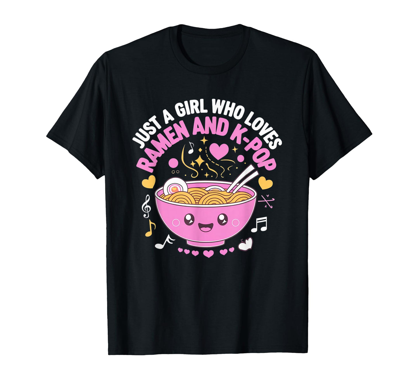 Just Who Loves Anime Ramen And K T-Shirt - Casual Everyday Wear Men Women - T-Shirt, Sweatshirt, Hoodie