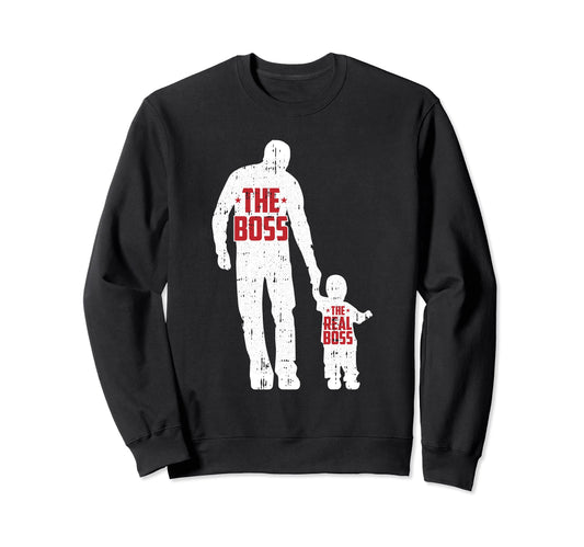 Boss Real Boss Fathers Day Dad Son Sweatshirt - Streetwear Style Unisex - T-Shirt, Sweatshirt, Hoodie
