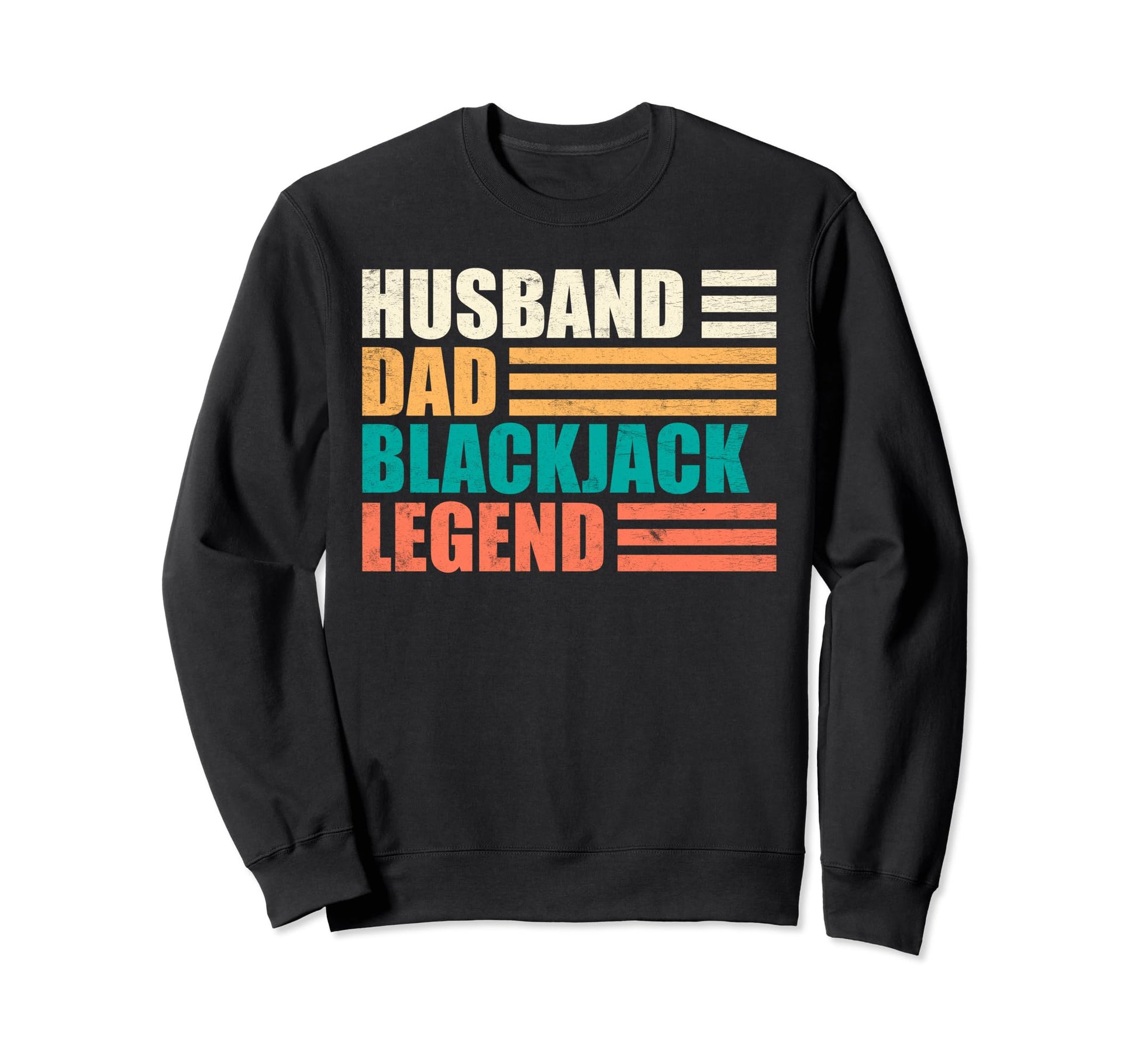 Blackjack Player Husband Dad Sweatshirt - Casual Everyday Wear Unisex - T-Shirt, Sweatshirt, Hoodie