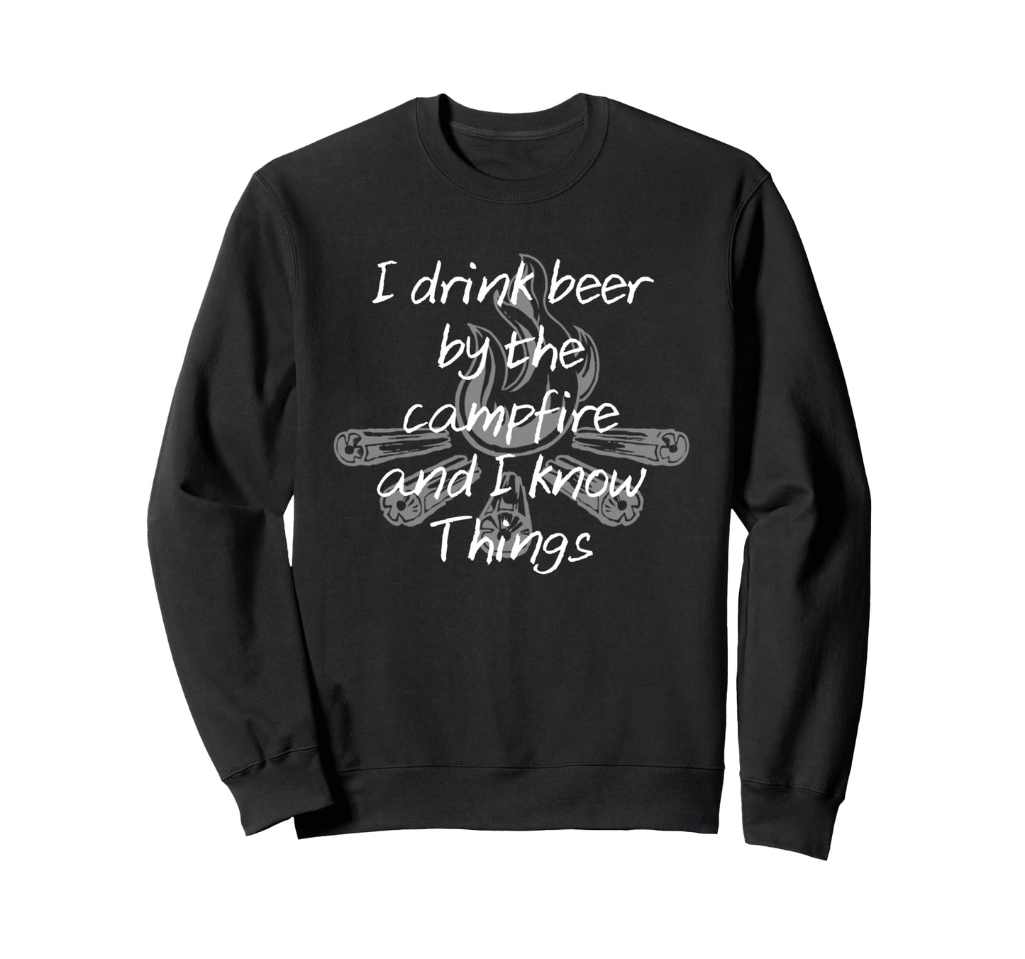 I Drink Beer Campfire Outdoors Sweatshirt - Aesthetic Graphic Men Women - T-Shirt, Sweatshirt, Hoodie