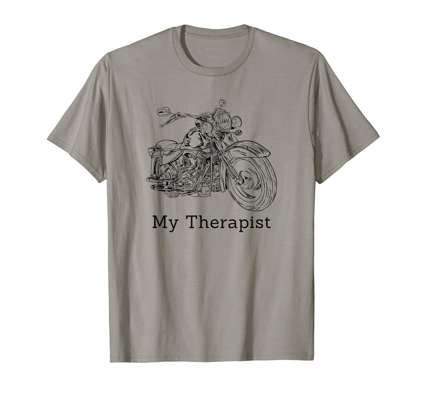 My Therapist Motorcycle Funny Dad Bike T-Shirt - Unique Graphic Men Women - T-Shirt, Sweatshirt, Hoodie