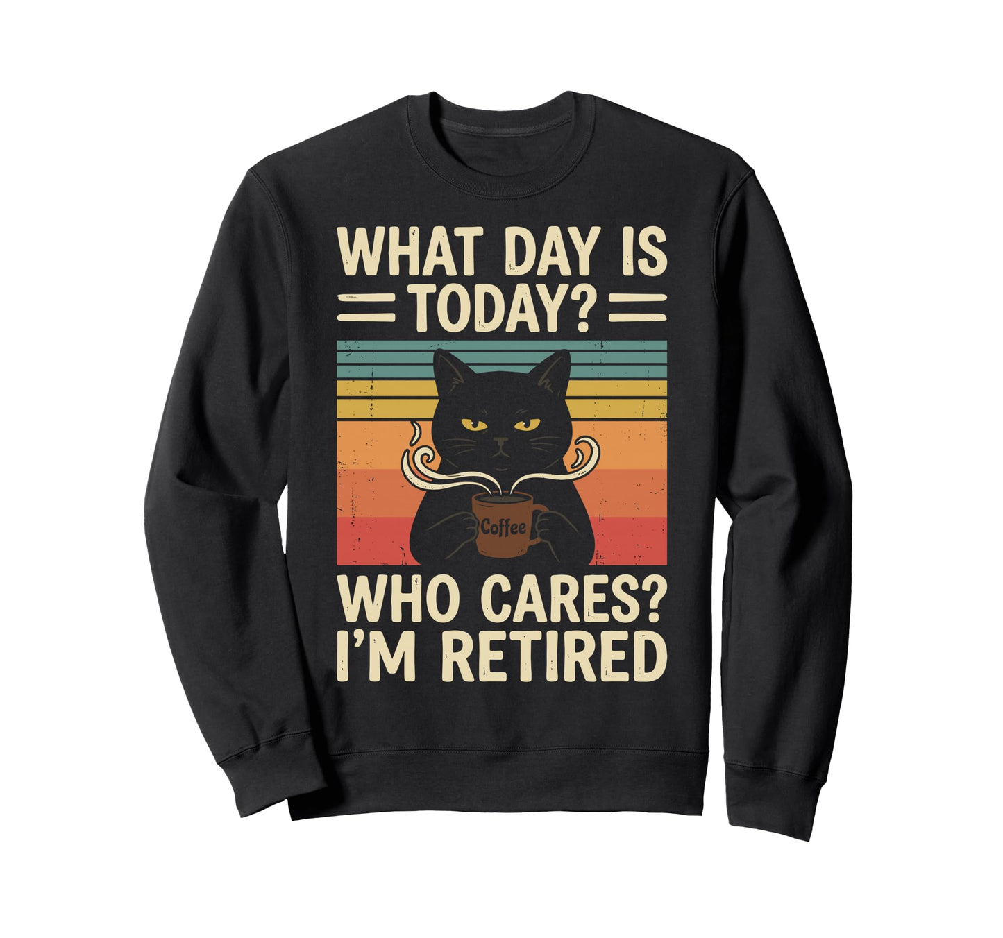 What Day Is Today Who Cares Im Sweatshirt - Minimalist Print Men Women - T-Shirt, Sweatshirt, Hoodie