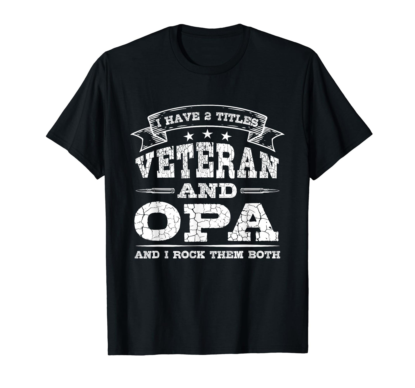 I Have 2 Titles Veteran And Opa T-Shirt - Aesthetic Graphic Men Women - T-Shirt, Sweatshirt, Hoodie