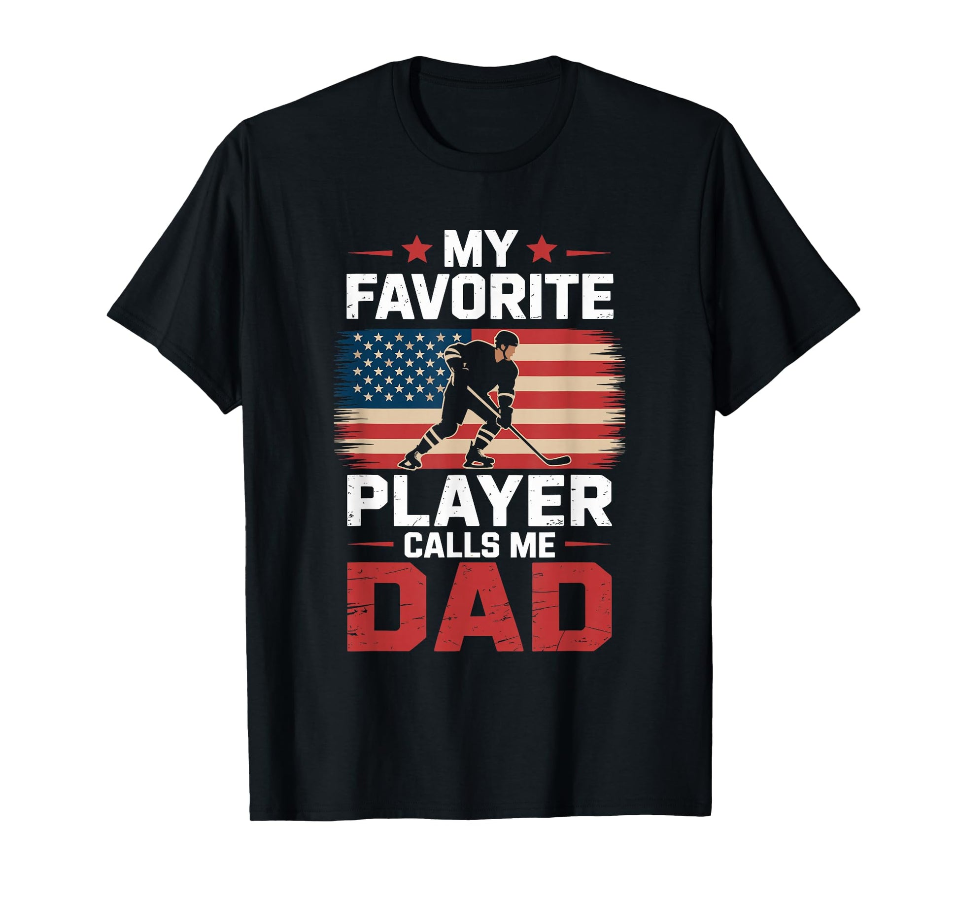 My Favorite Hockey Player Calls Me Dad T-Shirt - Trendy Graphic Men Women - T-Shirt, Sweatshirt, Hoodie