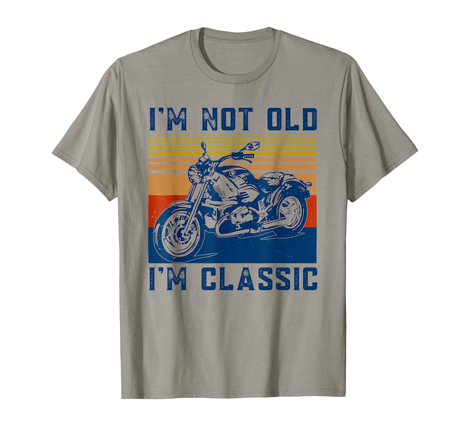 Im Not Old Im Funny Motorcycle Biker T-Shirt - Minimalist Print for Adults - T-Shirt, Sweatshirt, Hoodie