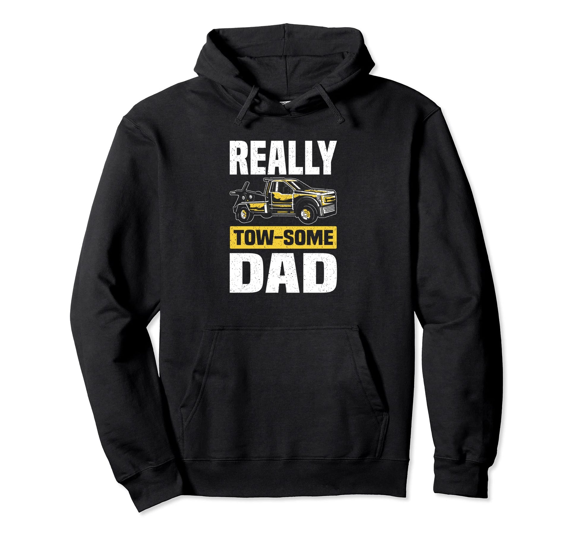 Tow Some Dad Wrecker Tow Trucker Tow Hoodie - Fun Novelty Design Unisex - T-Shirt, Sweatshirt, Hoodie