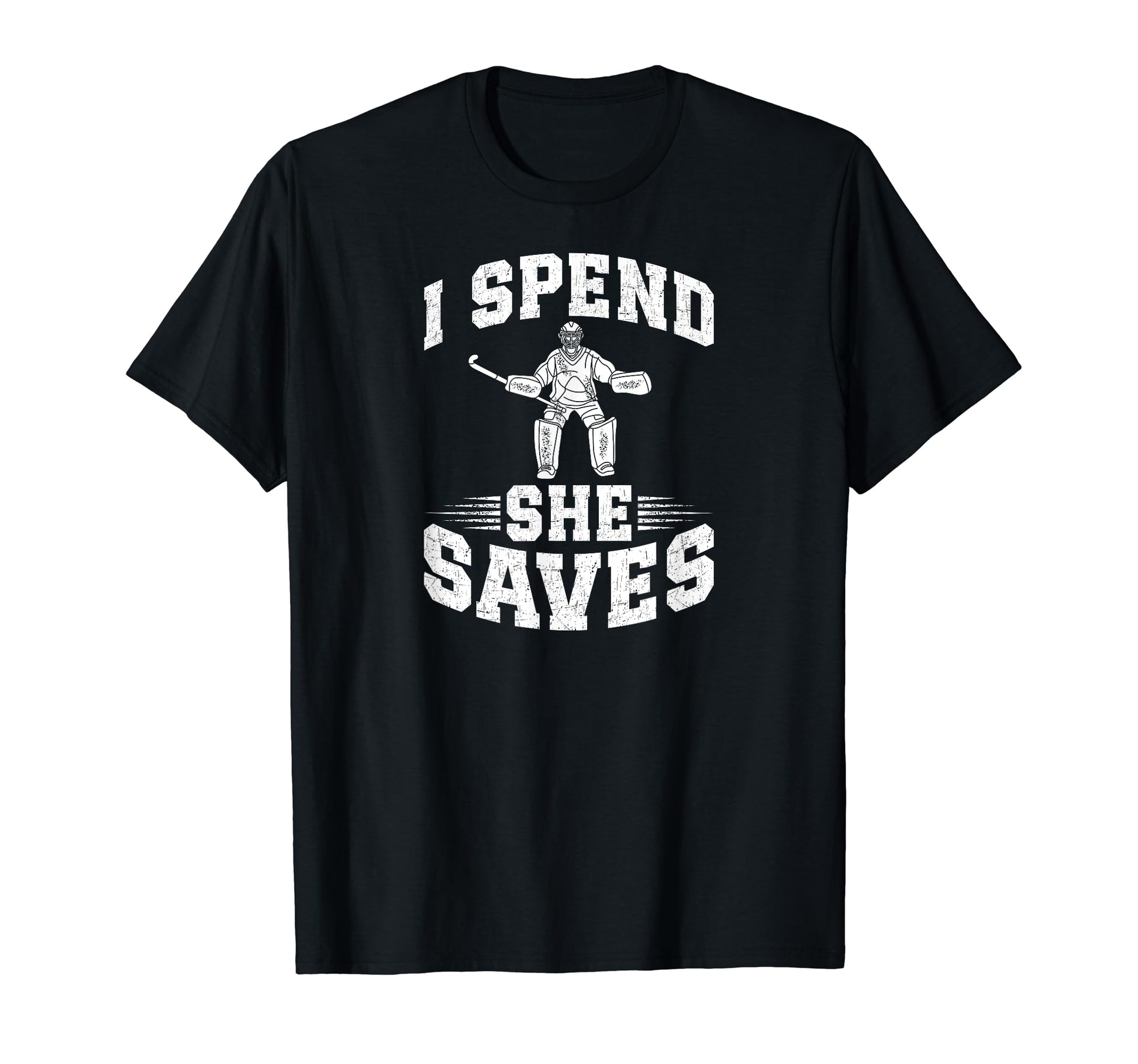 I Spend She Saves Field Hockey Dad T-Shirt - Unique Graphic for Adults - T-Shirt, Sweatshirt, Hoodie