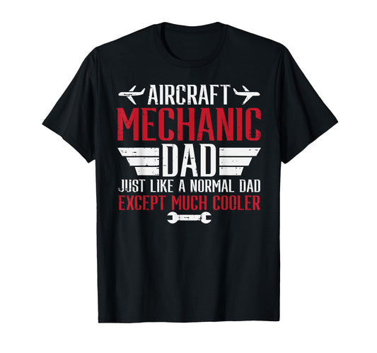 Aircraft Mechanic Dad Cooler T-Shirt - Aesthetic Graphic Men Women - T-Shirt, Sweatshirt, Hoodie
