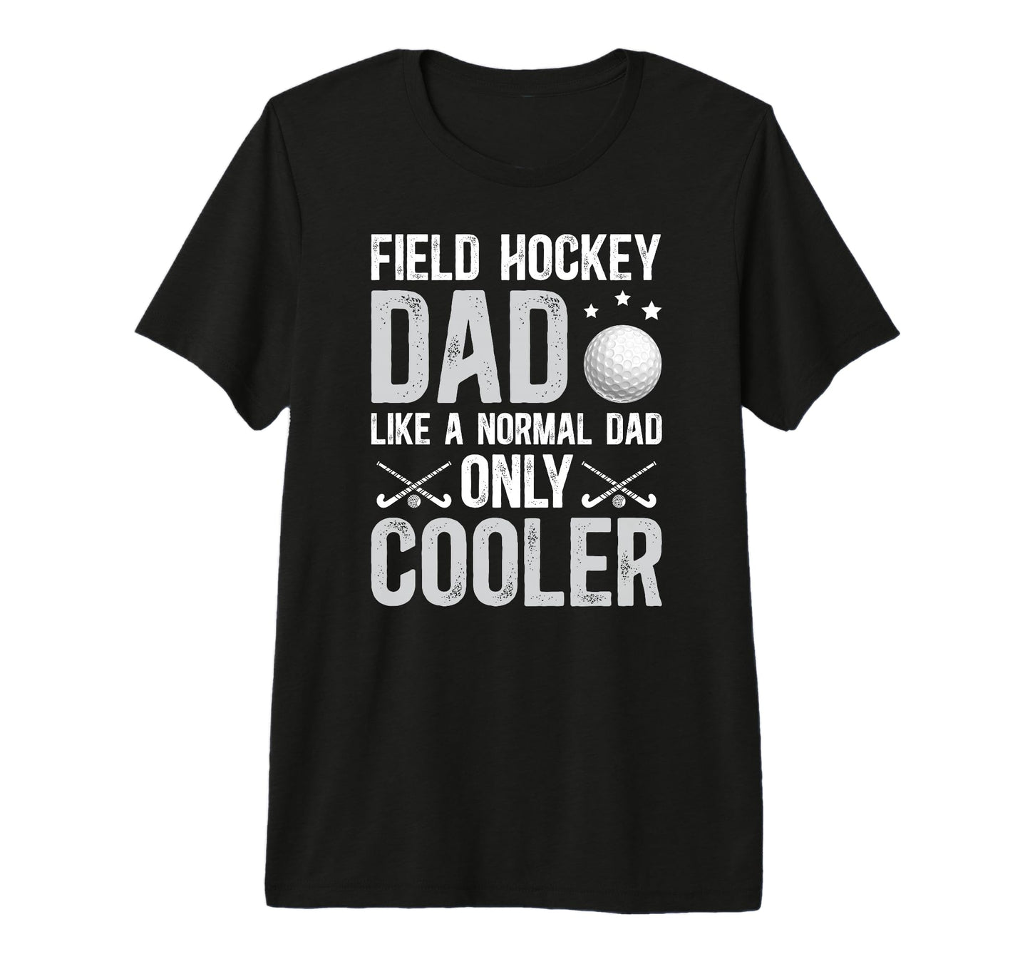 Mens Field Hockey Dad Field Hockey T-Shirt - Unique Graphic Men Women - T-Shirt, Sweatshirt, Hoodie