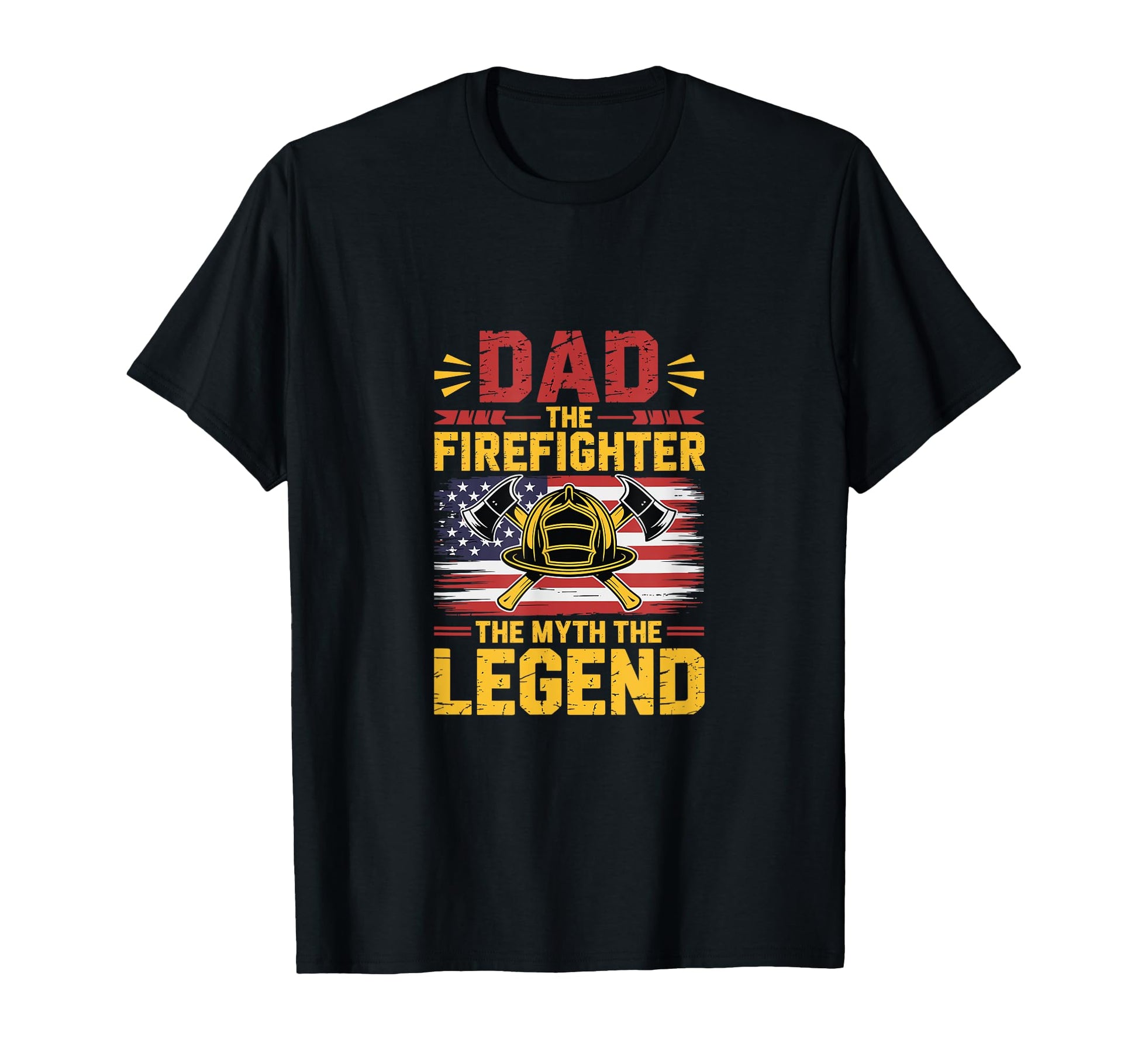 Dad Firefighter Myth Legend T-Shirt - Trendy Graphic Unisex - T-Shirt, Sweatshirt, Hoodie