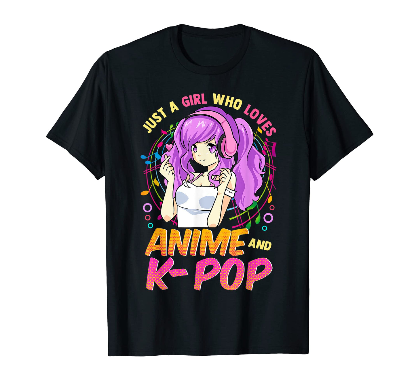 Just Who Loves Anime And K Pop Teen T-Shirt - Streetwear Style for Adults - T-Shirt, Sweatshirt, Hoodie