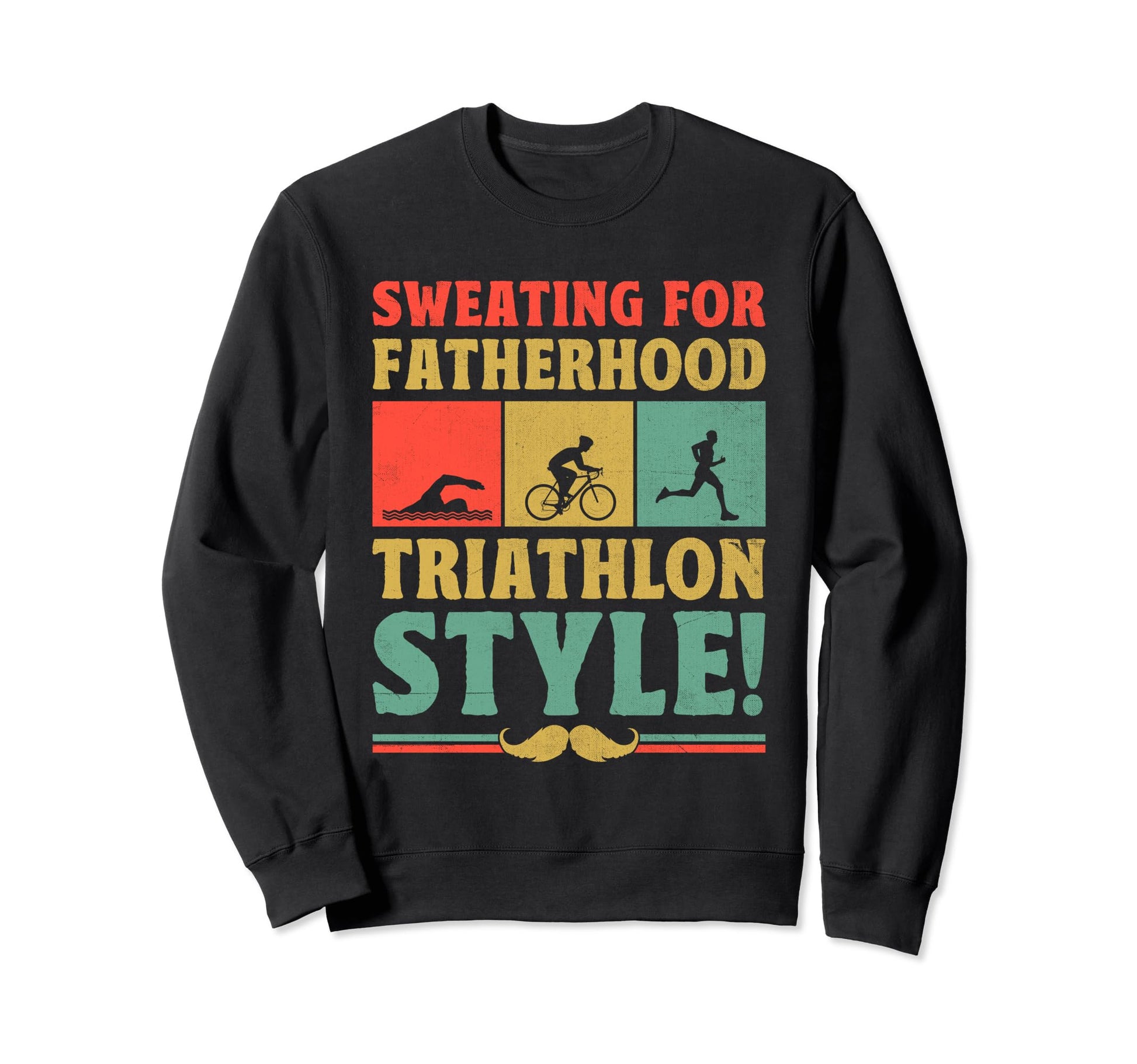 Triathlon Dad Swim Bike Run Sweatshirt - Trendy Graphic for Adults - T-Shirt, Sweatshirt, Hoodie