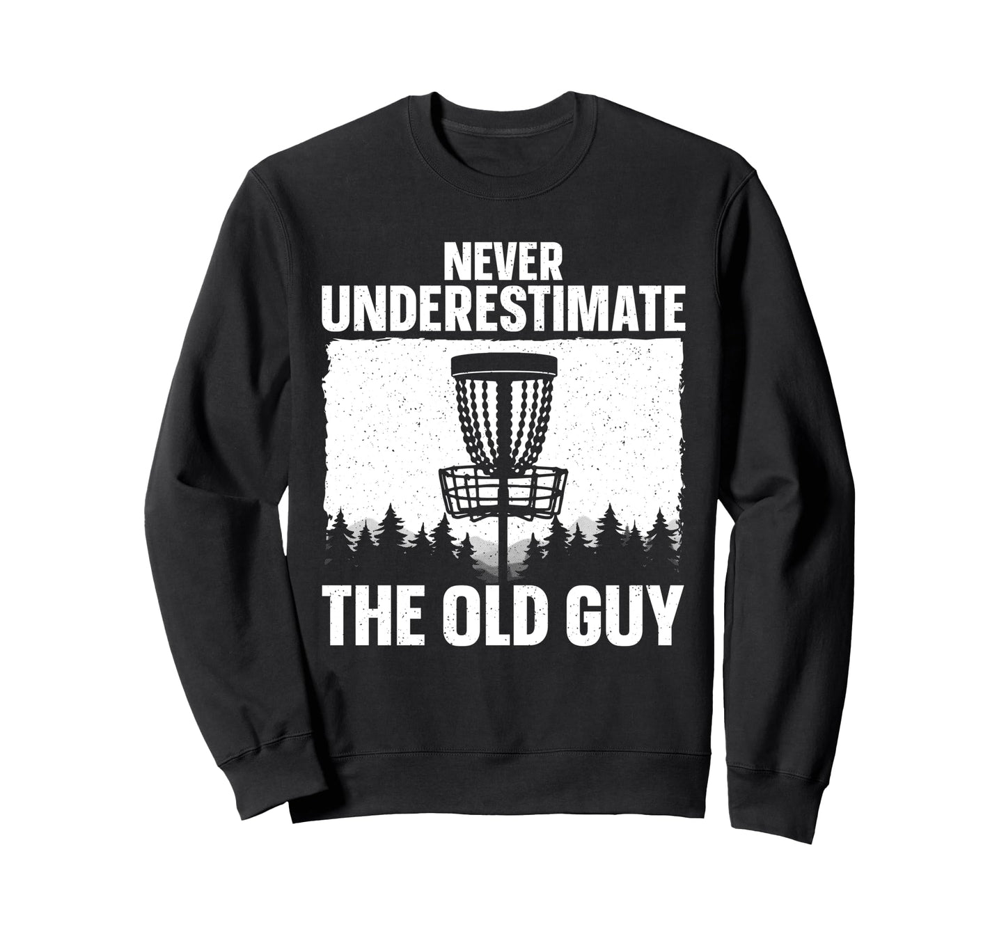 Disc Golf Art Grandpa Dad Disc Golf Sweatshirt - Novelty Apparel Men Women - T-Shirt, Sweatshirt, Hoodie