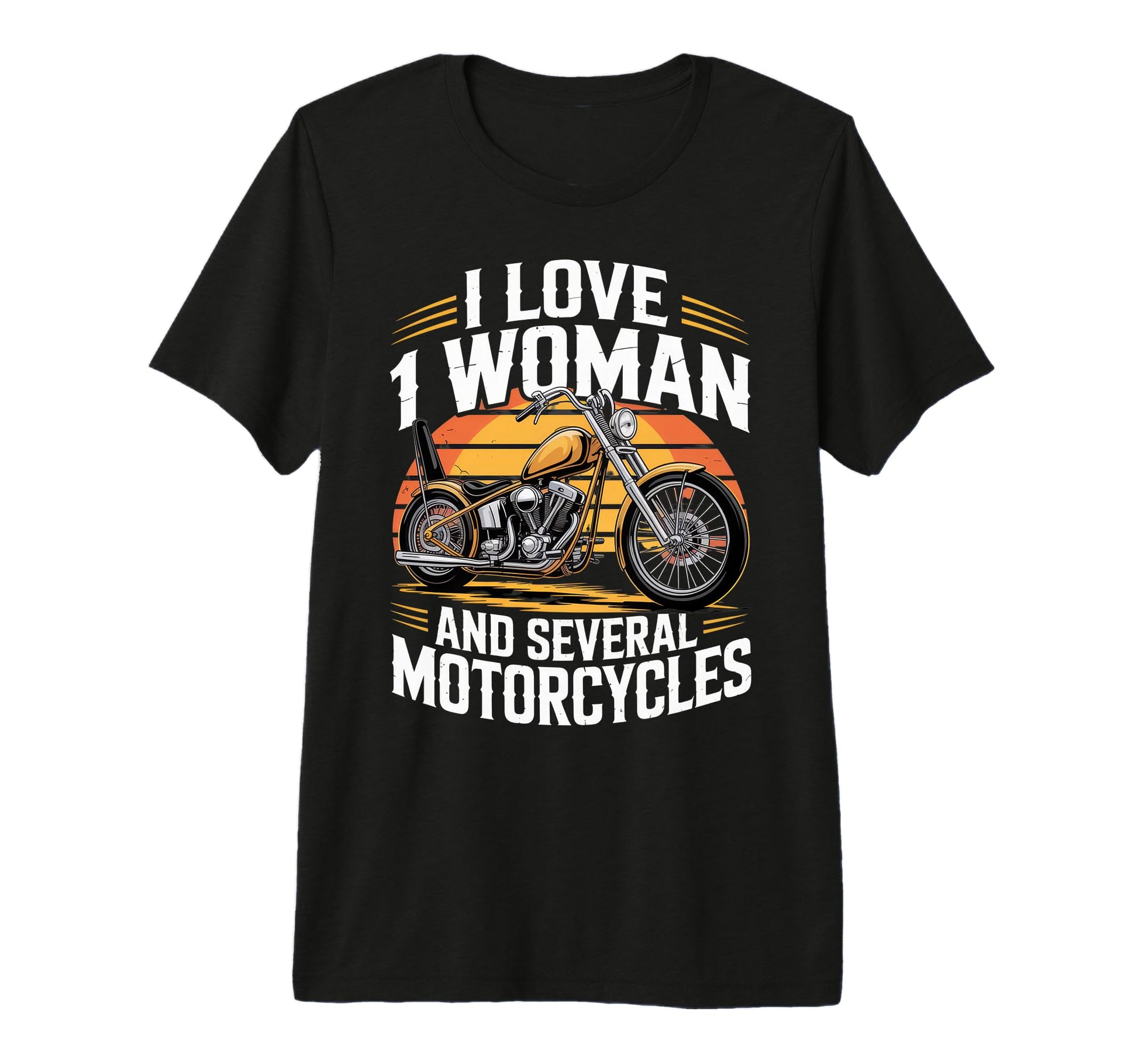 I Love 1 And Several Motorcycles Funny T-Shirt - Unique Graphic Unisex - T-Shirt, Sweatshirt, Hoodie