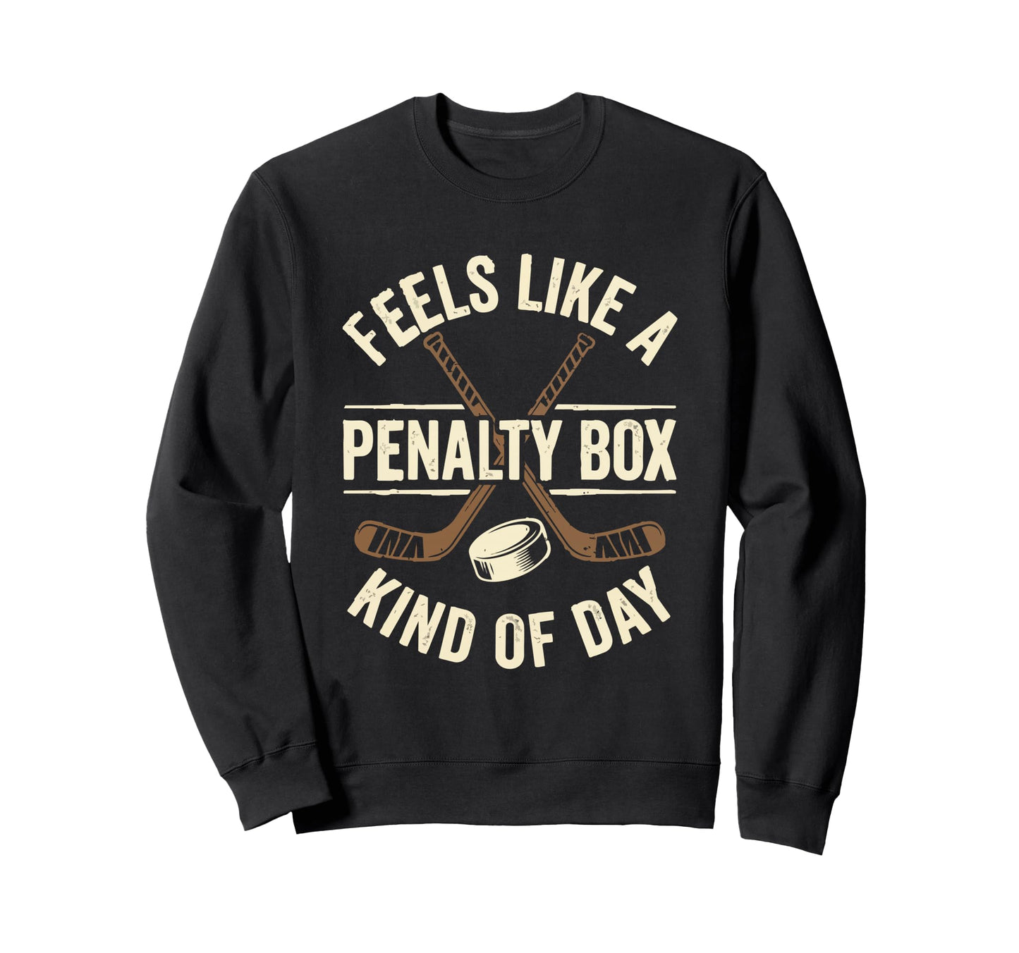 Feels Like Penalty Box Kind Day Sweatshirt - Aesthetic Graphic for Adults - T-Shirt, Sweatshirt, Hoodie