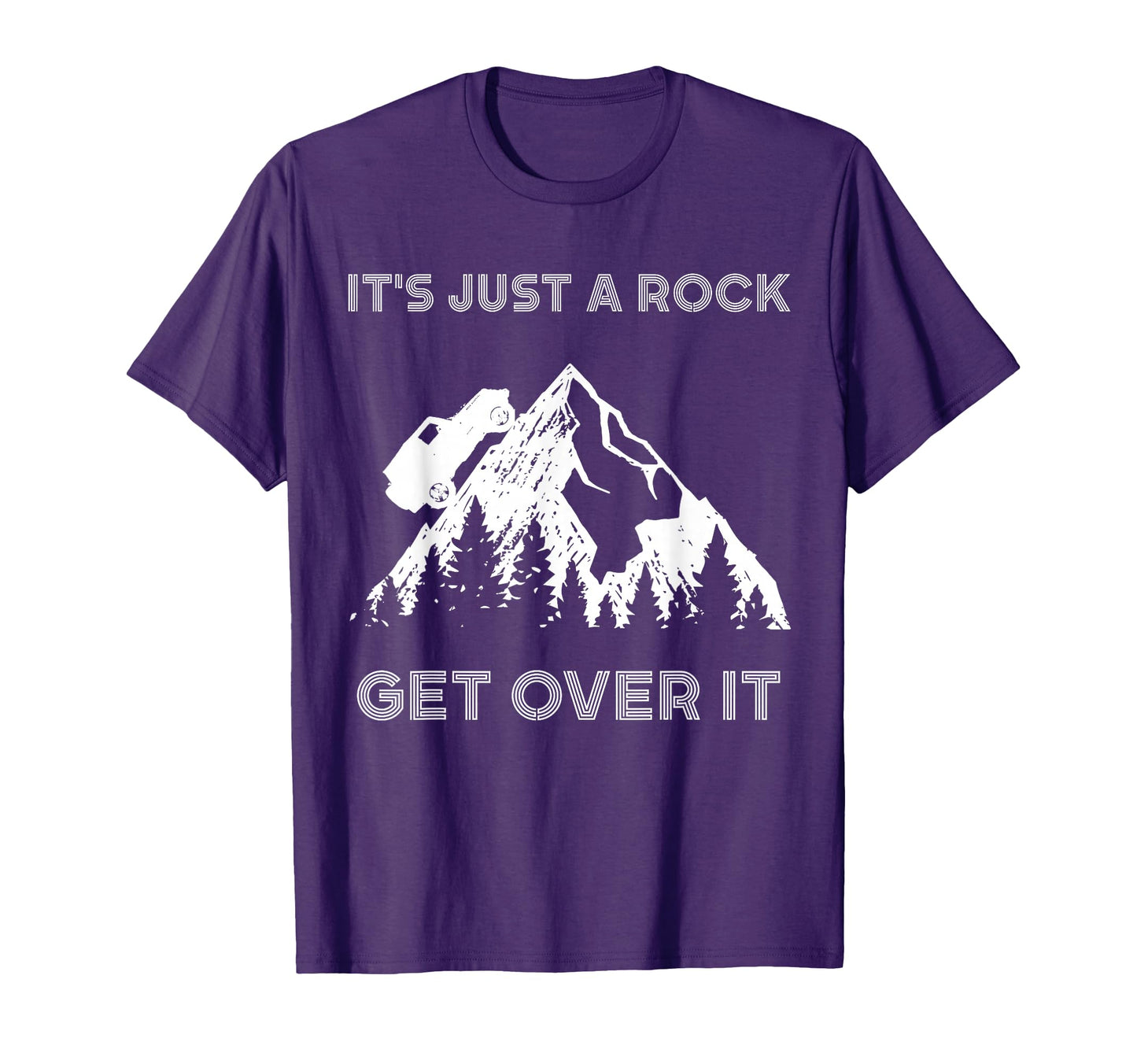 Its Just Rock Get Over It Funny Off T-Shirt - Novelty Apparel Men Women - T-Shirt, Sweatshirt, Hoodie