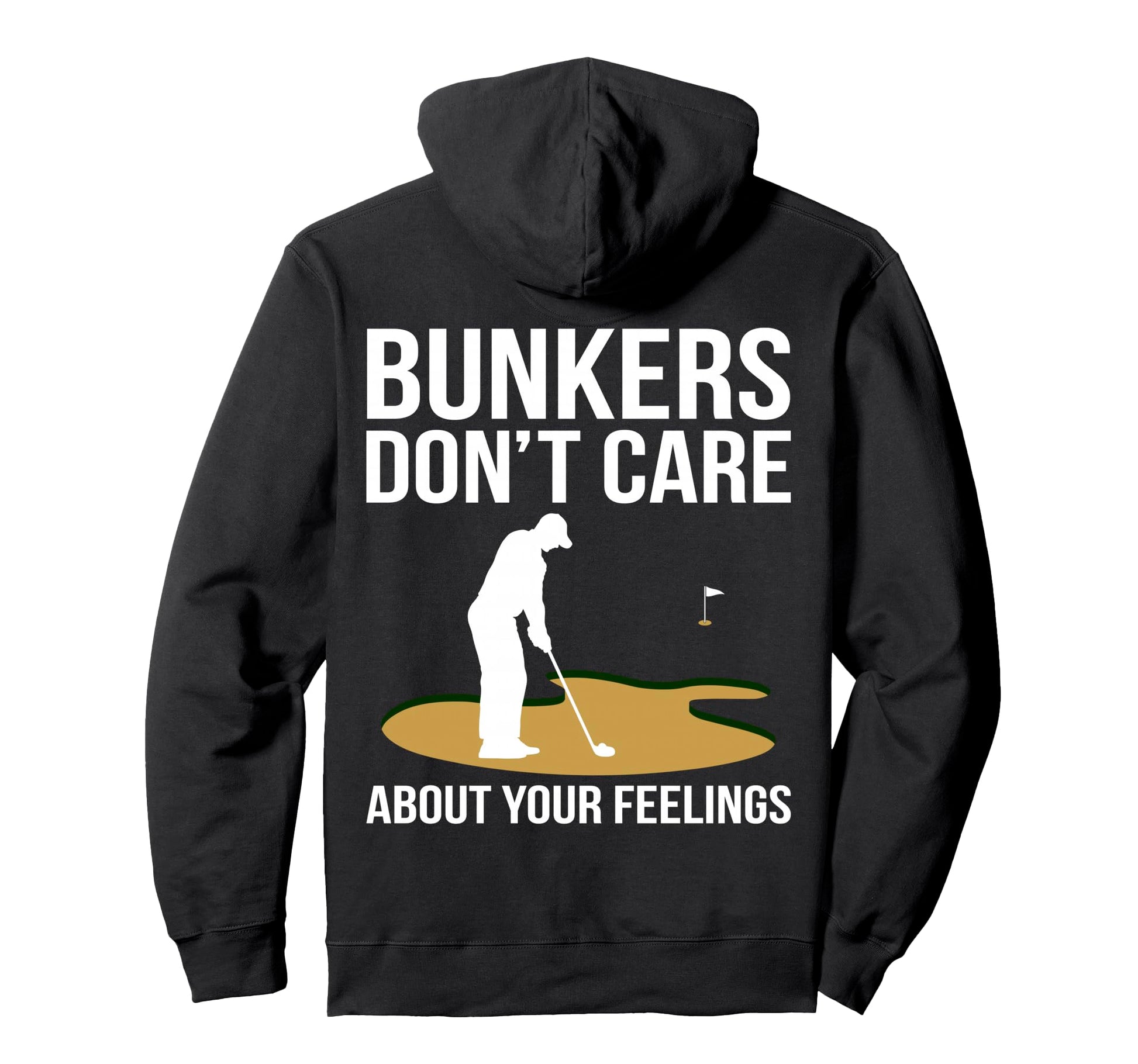 Bunkers Dont Care About Your Feelings Hoodie - Casual Everyday Wear Unisex - T-Shirt, Sweatshirt, Hoodie