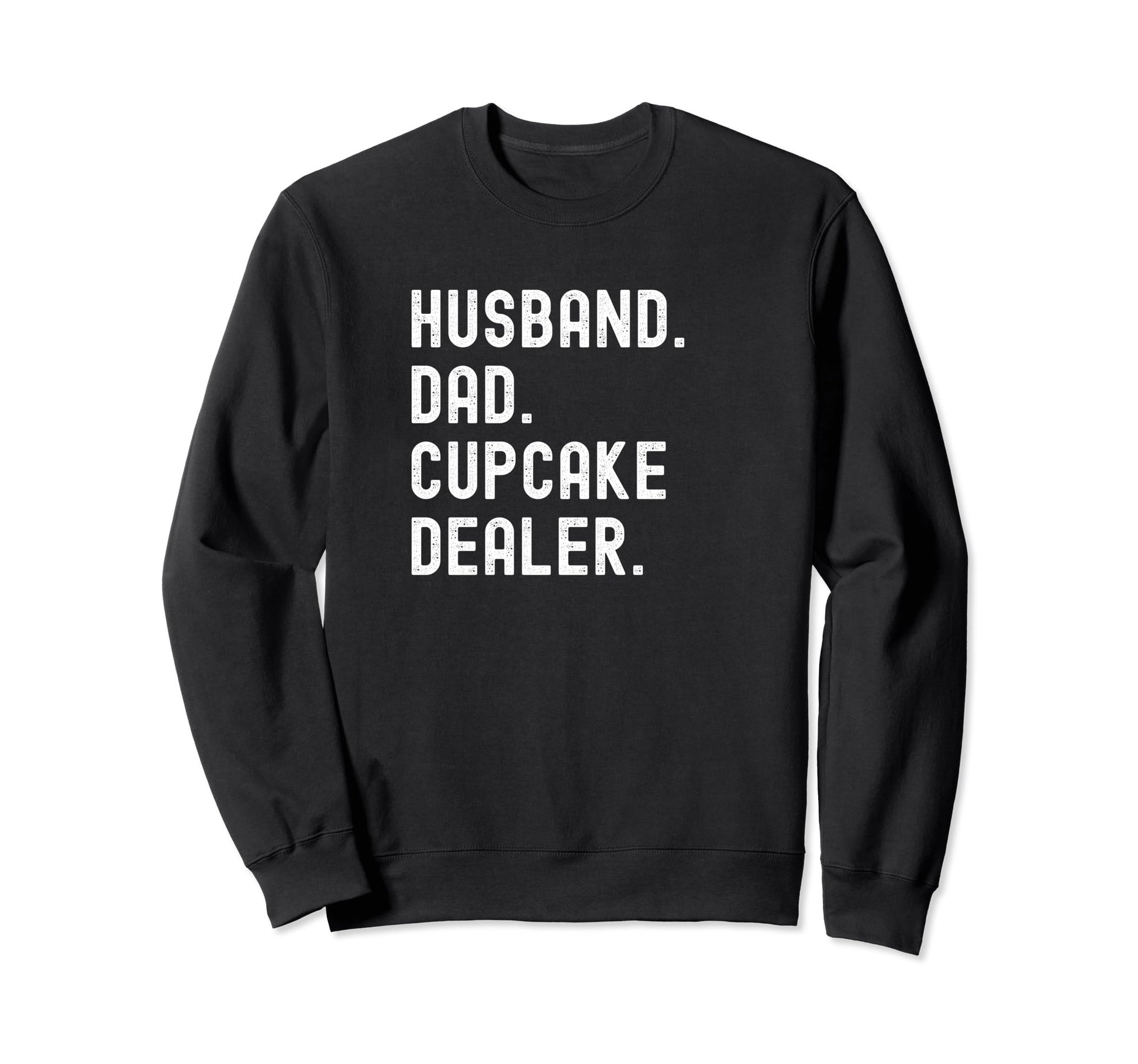 Cupcake Baker Baking Husband Dad T-Shirt - Fun Novelty Design Men Women - T-Shirt, Sweatshirt, Hoodie