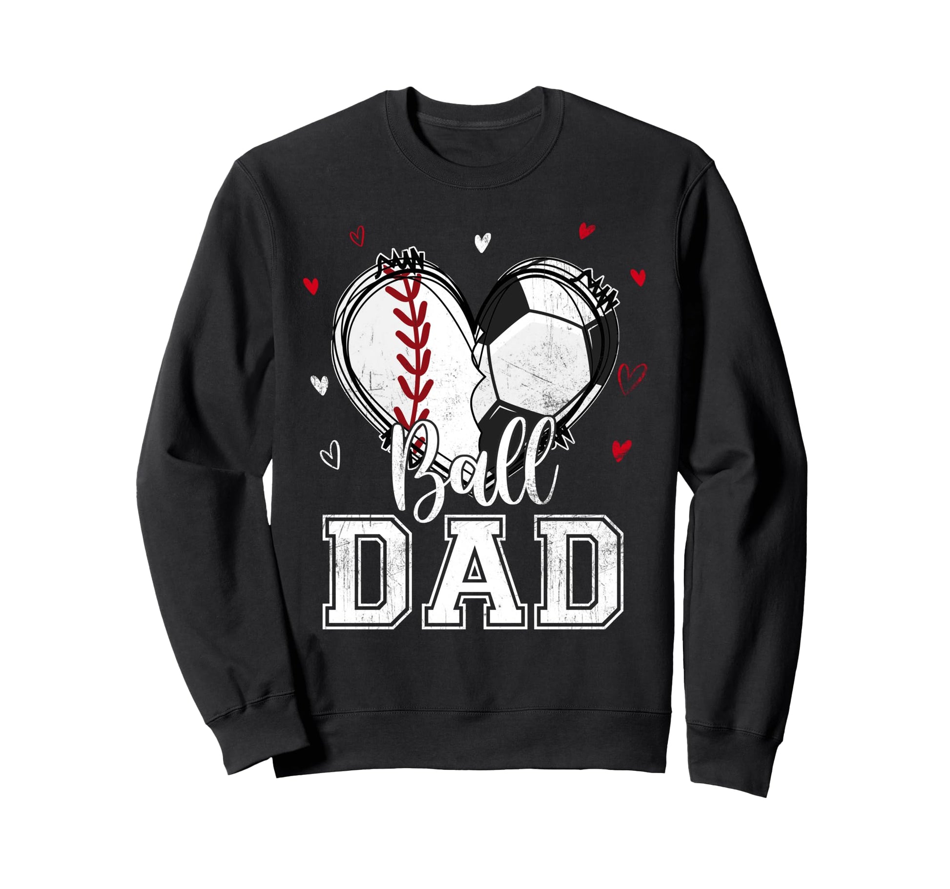 Ball Dad Baseball Soccer Heart Sweatshirt - Aesthetic Graphic Men Women - T-Shirt, Sweatshirt, Hoodie