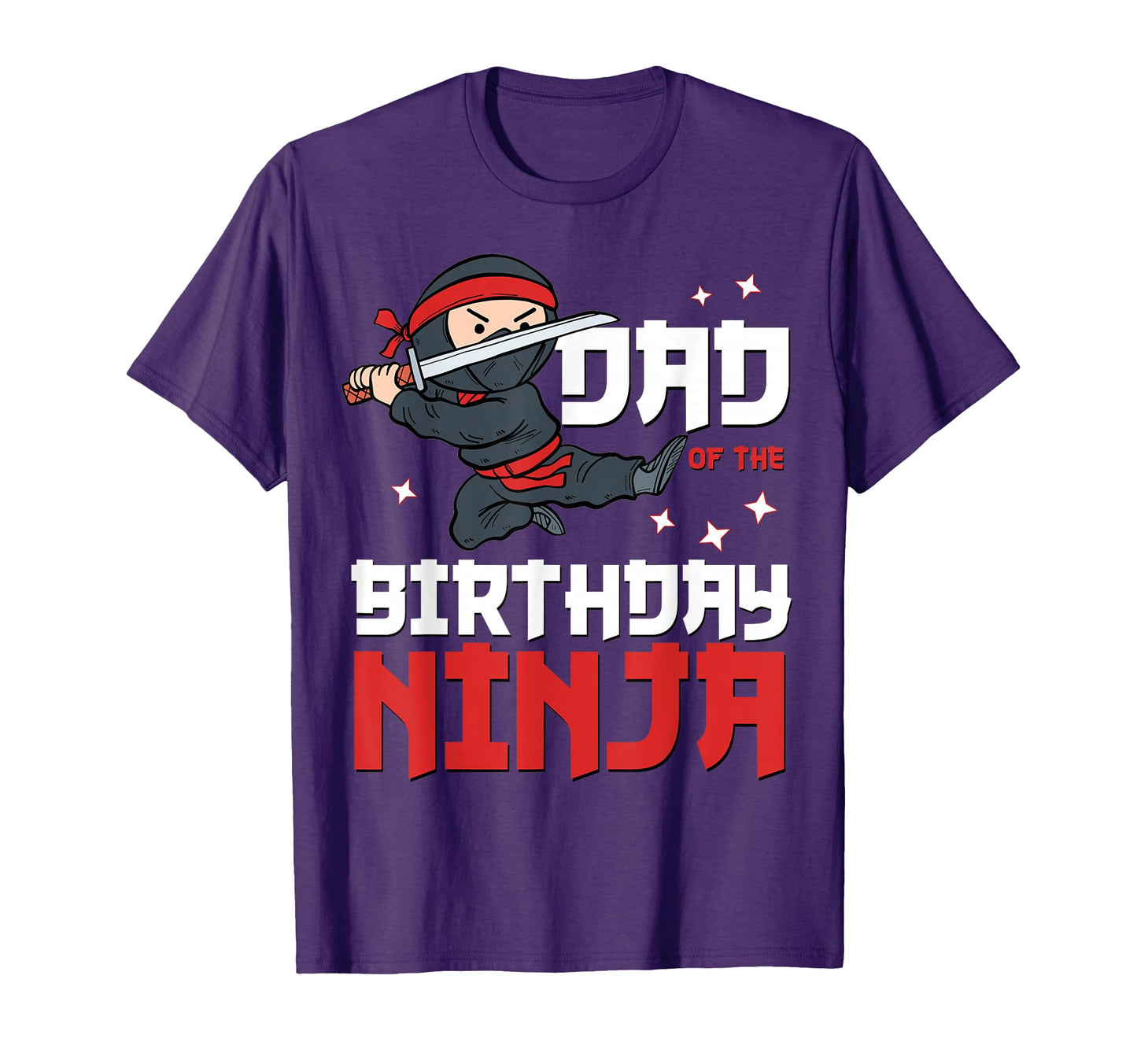 Dad Birthday Ninja Daddy Party Best T-Shirt - Custom Art Print Men Women - T-Shirt, Sweatshirt, Hoodie