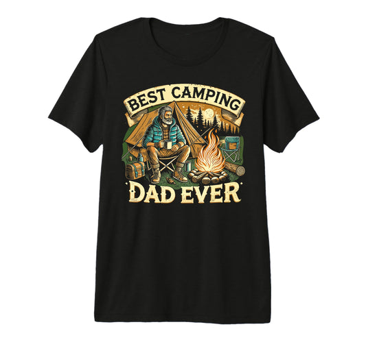 Best Camping Dad Ever Tri Blend T-Shirt - Novelty Apparel Men Women - T-Shirt, Sweatshirt, Hoodie