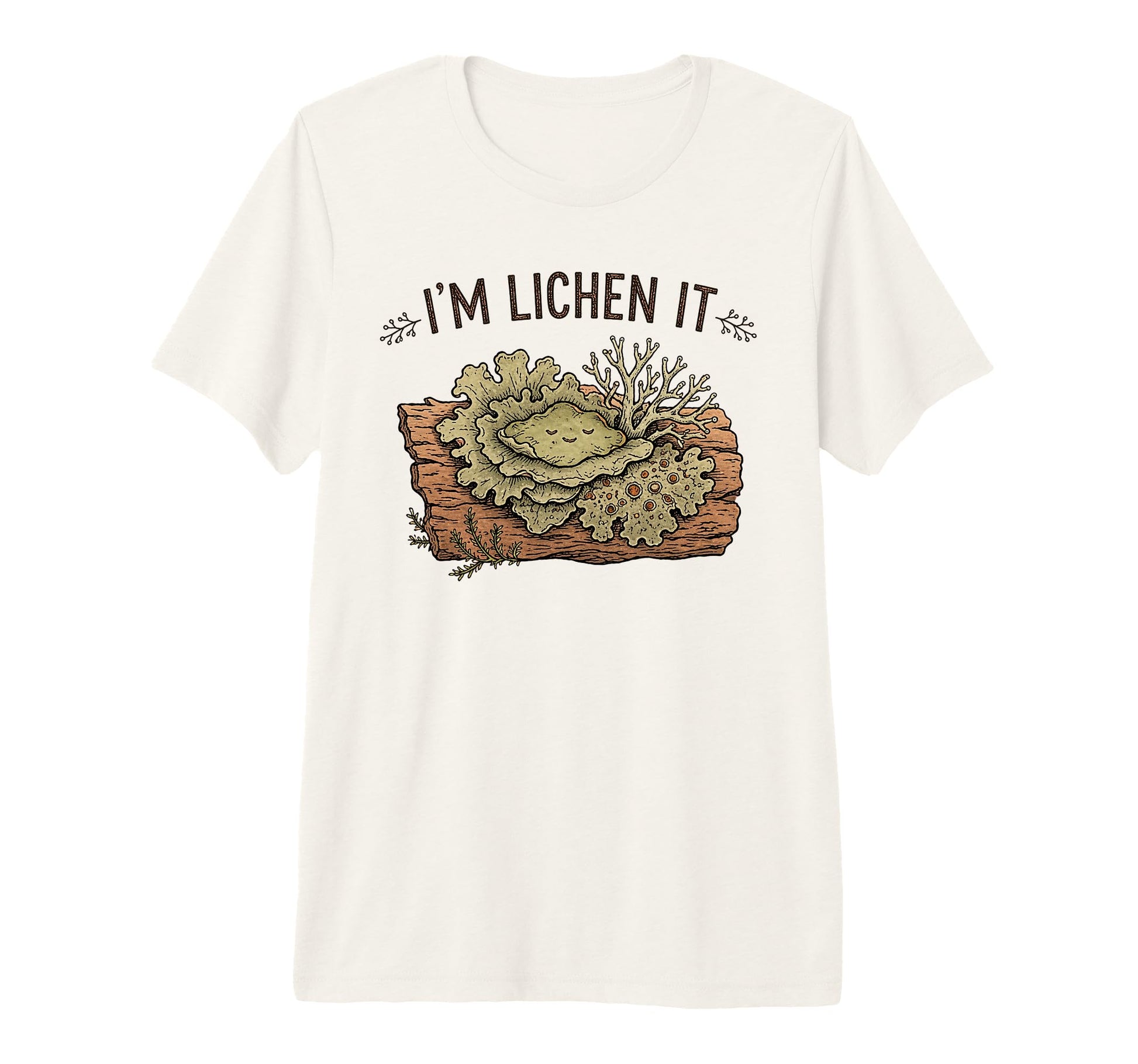 Im Lichen It Funny Plant Tree Lover T-Shirt - Novelty Apparel for Adults - T-Shirt, Sweatshirt, Hoodie