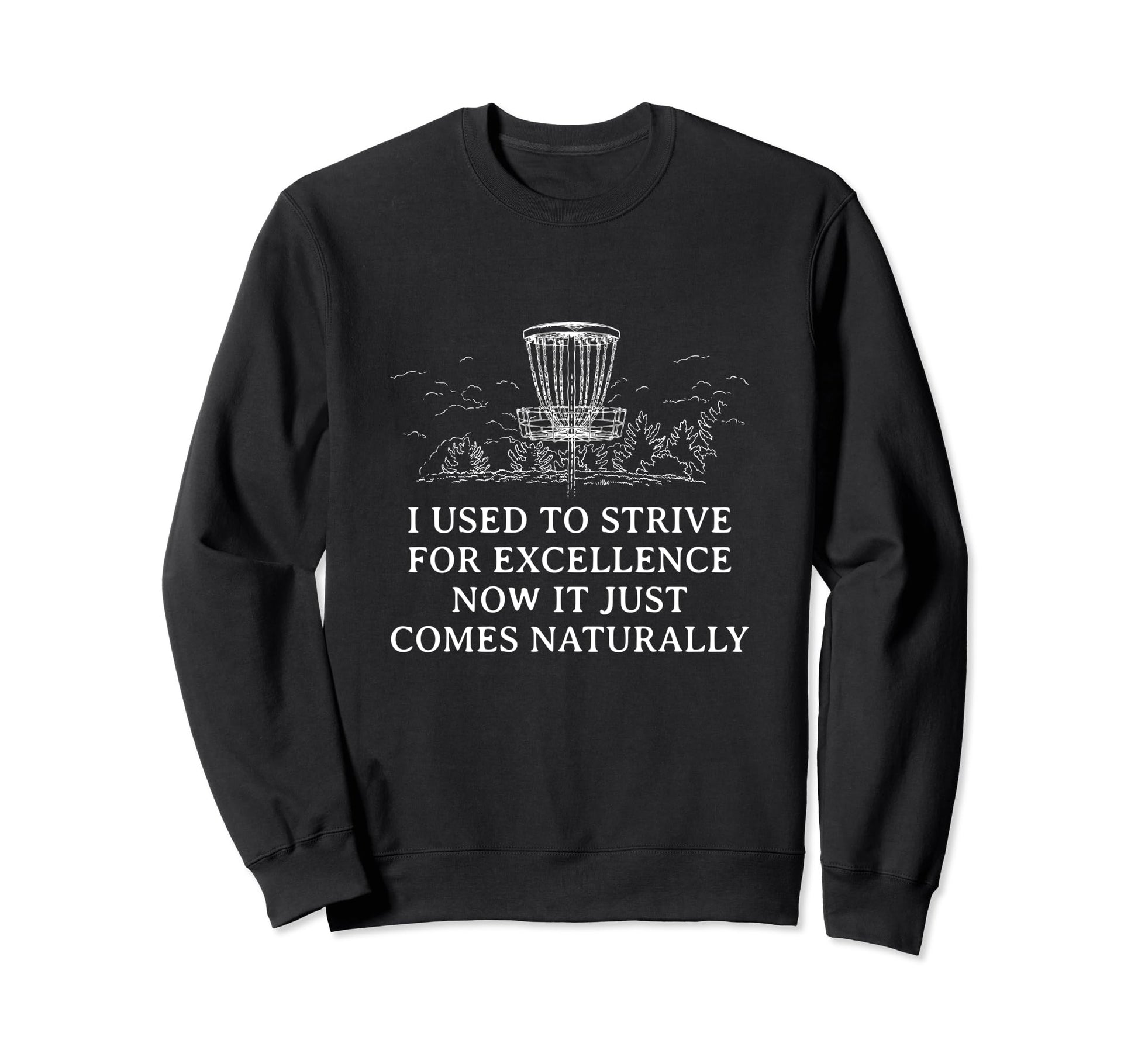 Used To Strive Excellence Disc Sweatshirt - Streetwear Style for Adults - T-Shirt, Sweatshirt, Hoodie