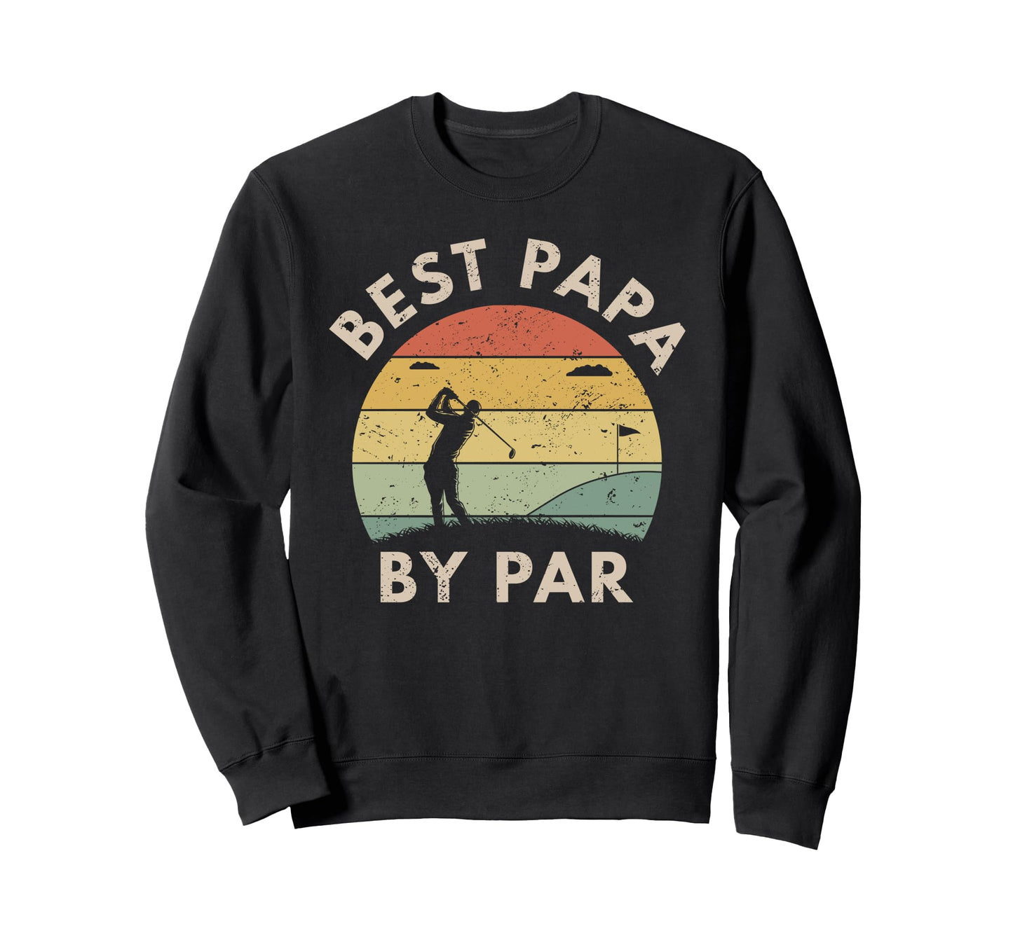 Best Dad Par Golf Club Sweatshirt - Casual Everyday Wear for Adults - T-Shirt, Sweatshirt, Hoodie