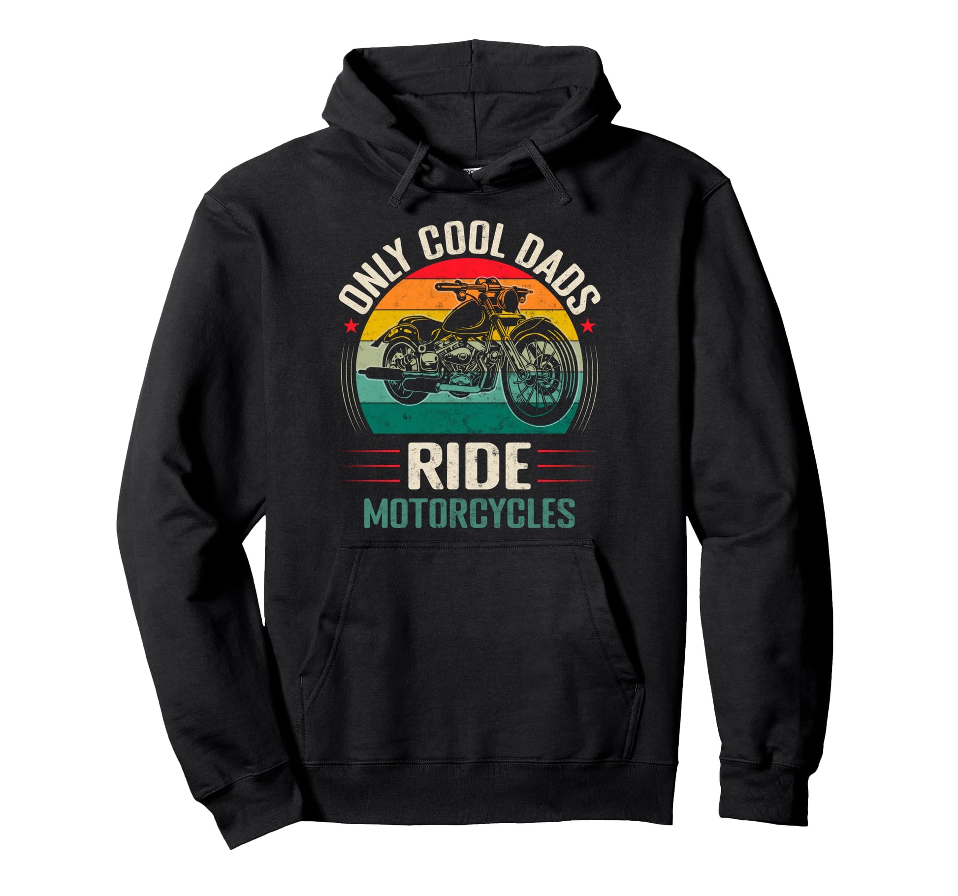 Only Dads Ride Motorcycles Biker Hoodie - Custom Art Print for Adults - T-Shirt, Sweatshirt, Hoodie