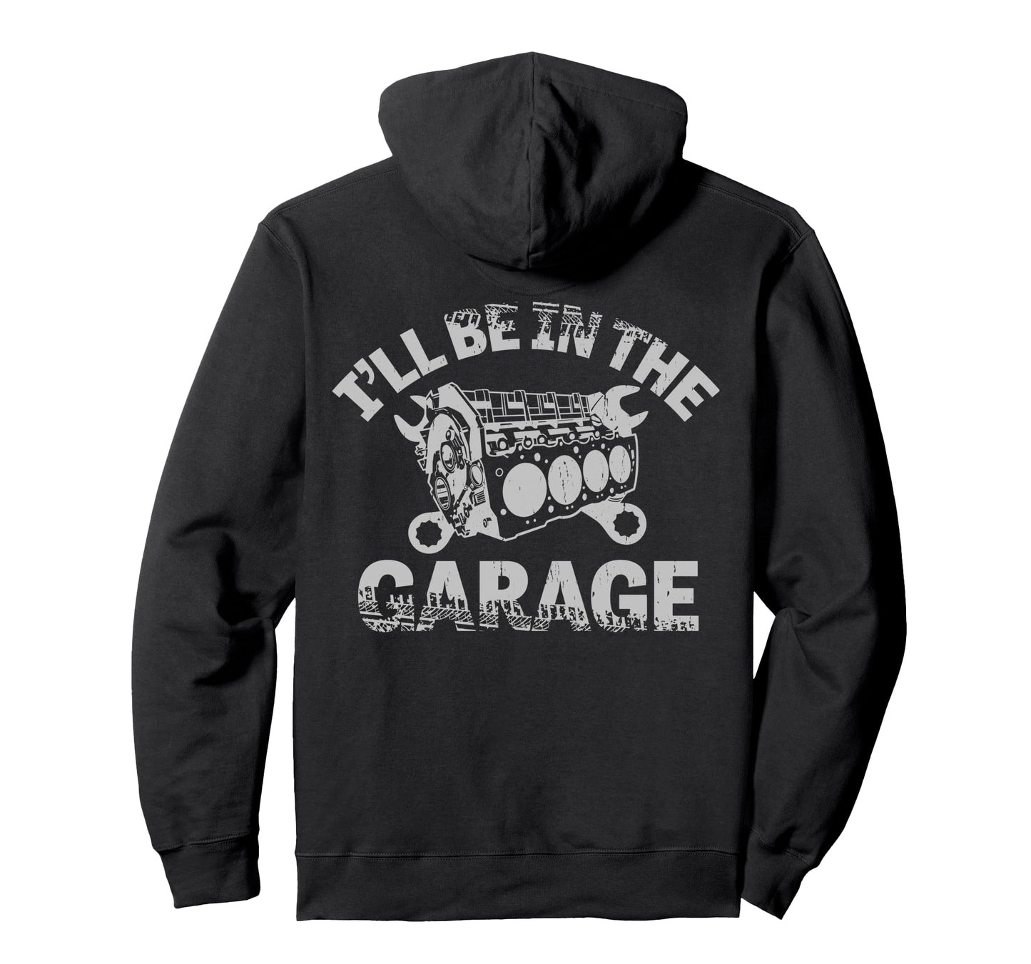 Ill Be Garage Auto Mechanic Mens Handyman Hoodie - Minimalist Print Unisex - T-Shirt, Sweatshirt, Hoodie