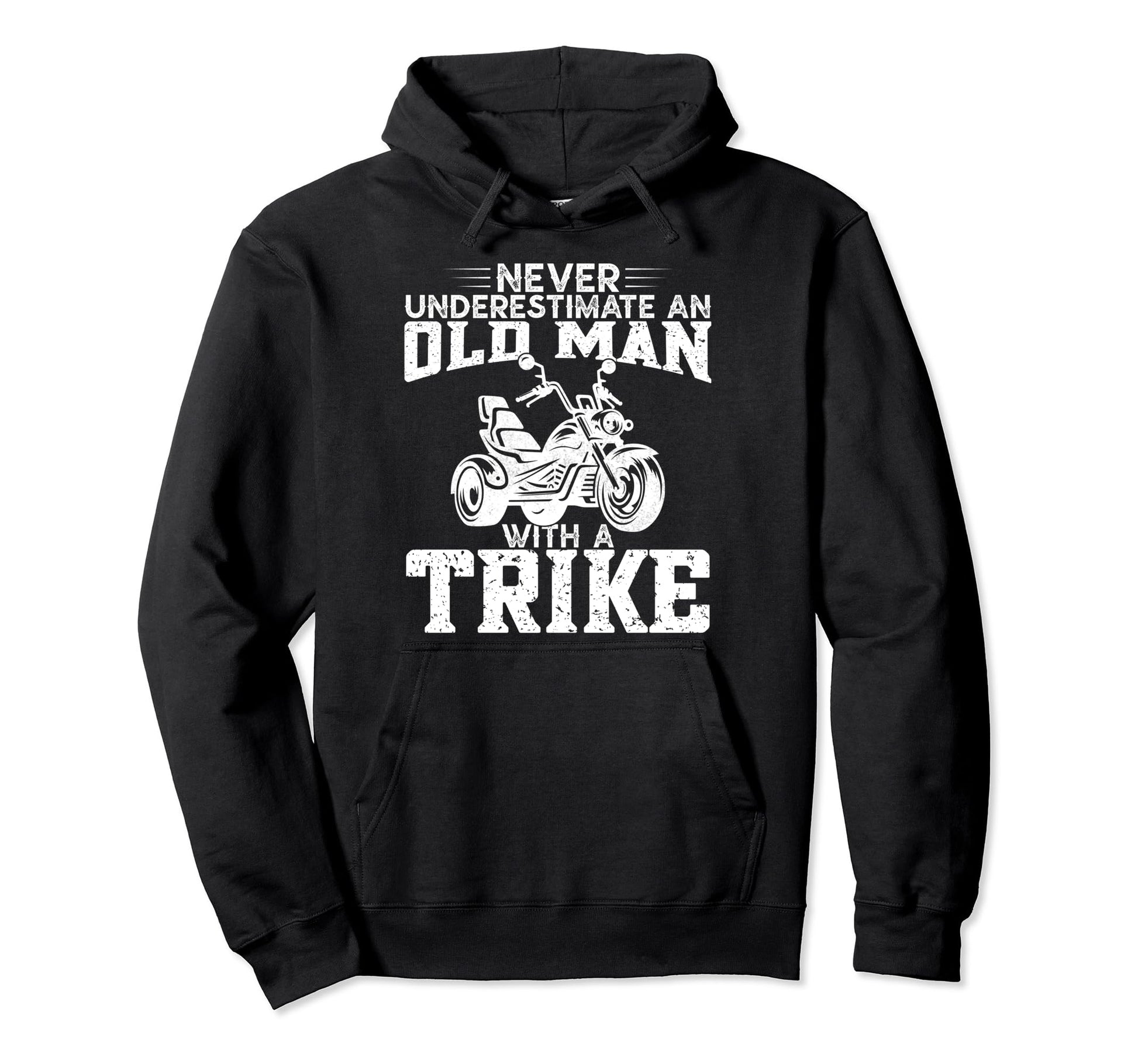 Never Underestimate Old Trike Biker Hoodie - Custom Art Print Men Women - T-Shirt, Sweatshirt, Hoodie