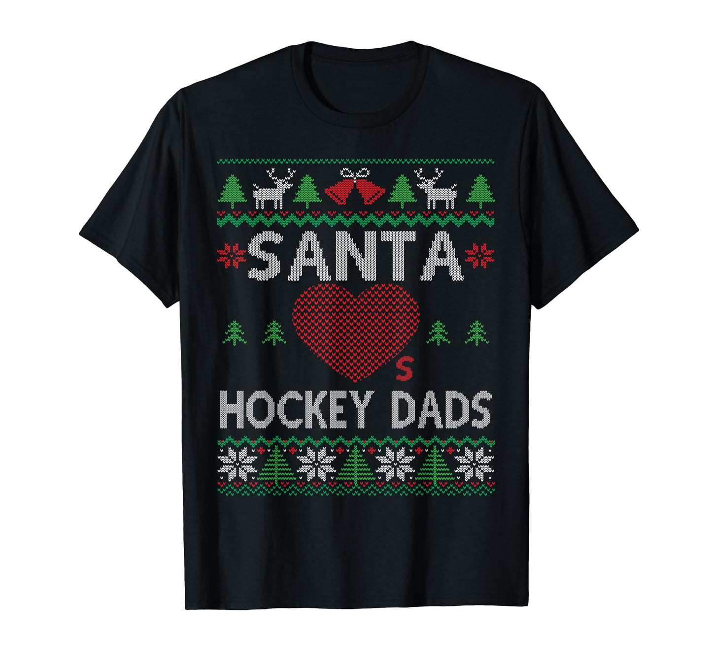 Santa Loves Hockey Dads Funny Ugly T-Shirt - Streetwear Style Unisex - T-Shirt, Sweatshirt, Hoodie
