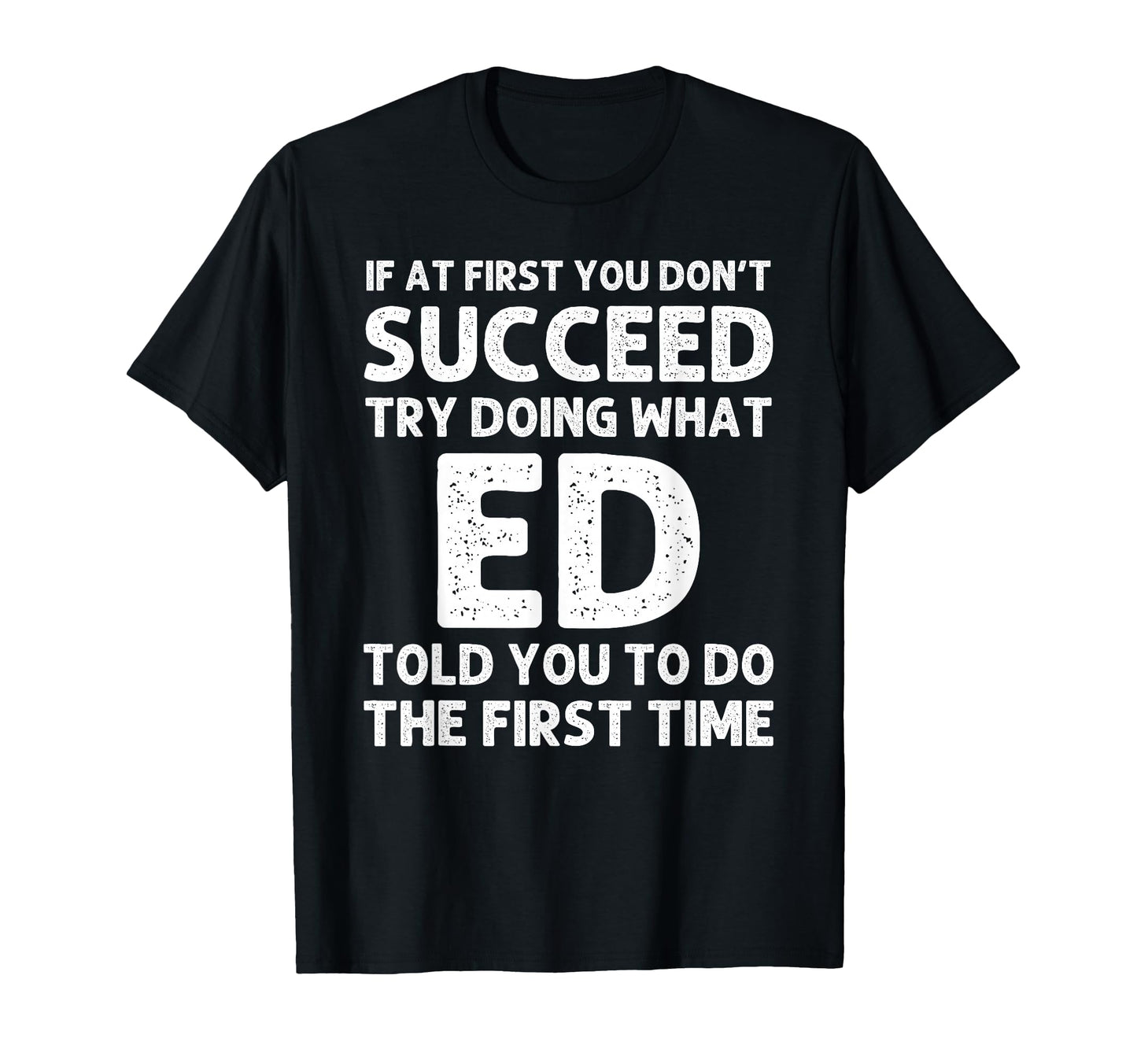 Ed Gift Name Personalized Birthday T-Shirt - Custom Art Print for Adults - T-Shirt, Sweatshirt, Hoodie