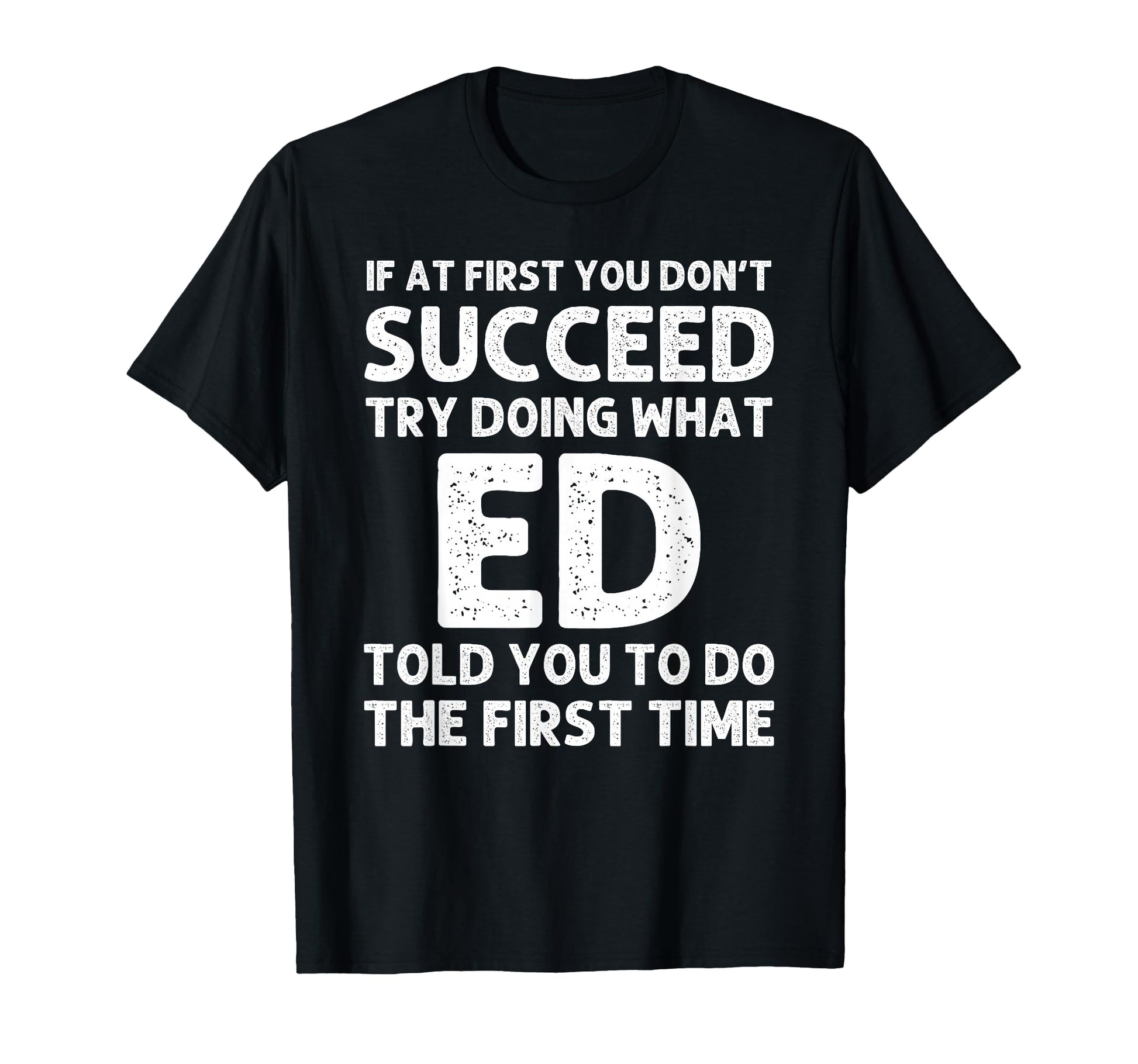Ed Gift Name Personalized Birthday T-Shirt - Custom Art Print for Adults - T-Shirt, Sweatshirt, Hoodie