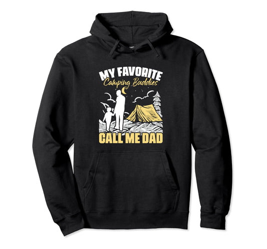 Camping Buddies Call Me Dad Travel Hoodie - Trendy Graphic Men Women - T-Shirt, Sweatshirt, Hoodie