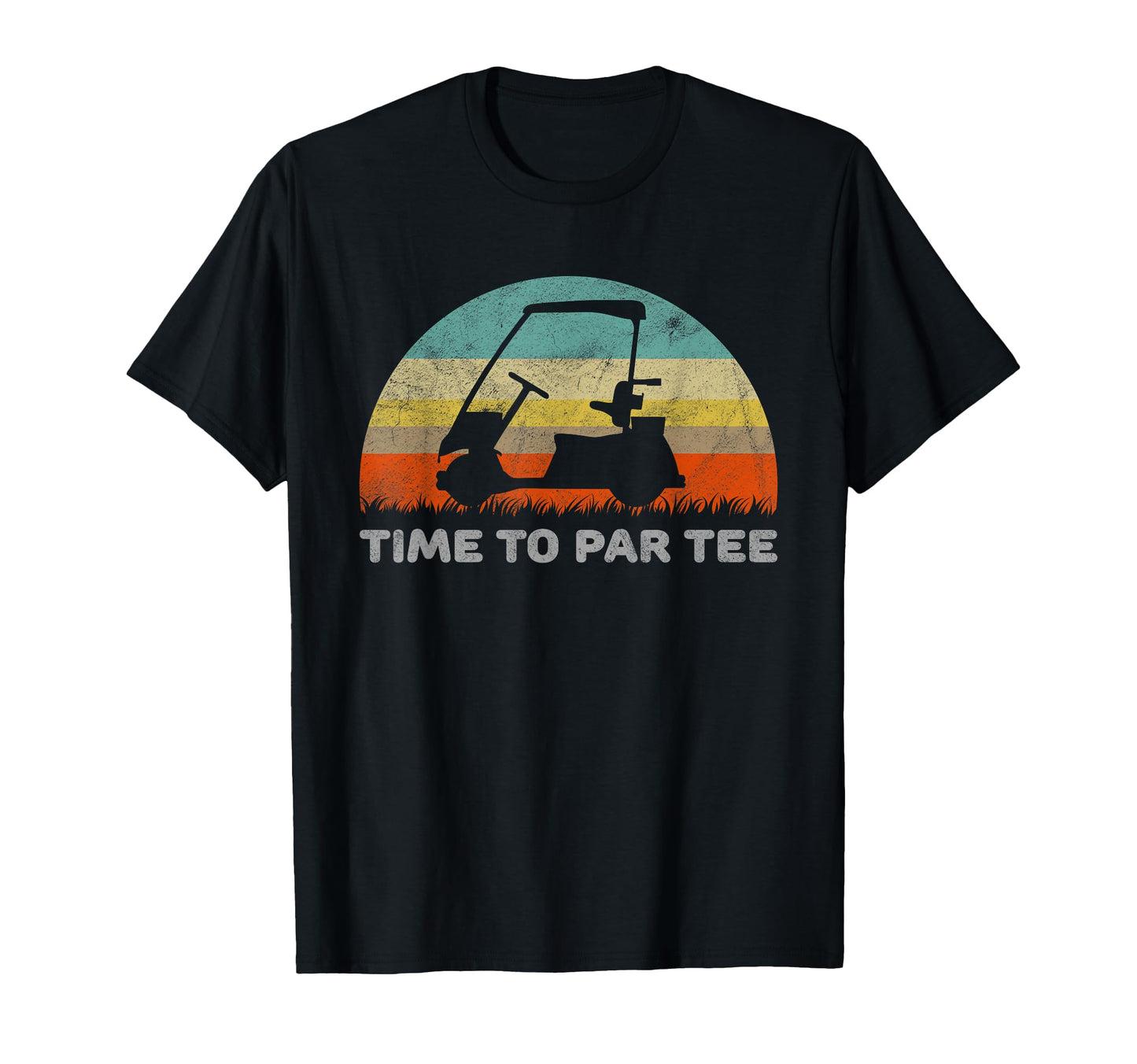 Funny Golf Cart Time To Par Pun T-Shirt - Novelty Apparel for Adults - T-Shirt, Sweatshirt, Hoodie