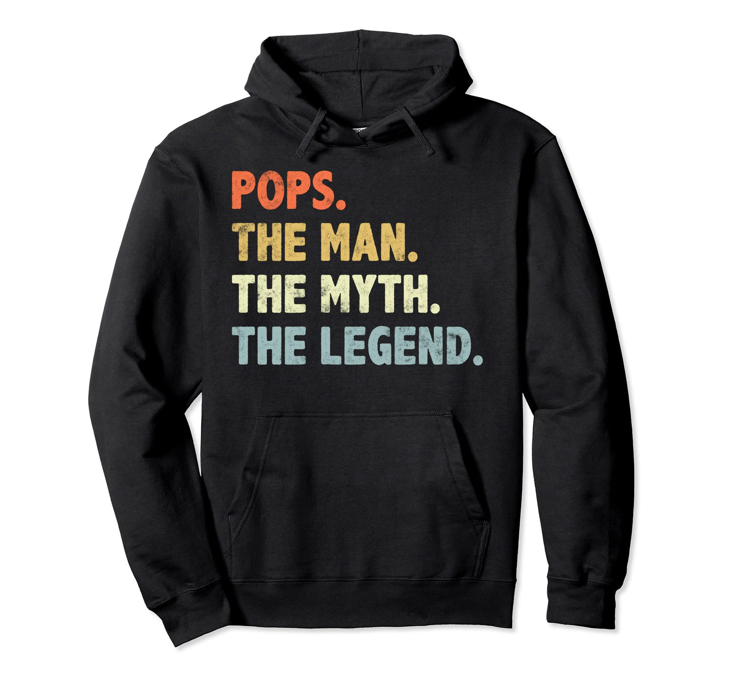 Pops Myth Legend Fathers Day Gift Hoodie - Fun Novelty Design Men Women - T-Shirt, Sweatshirt, Hoodie