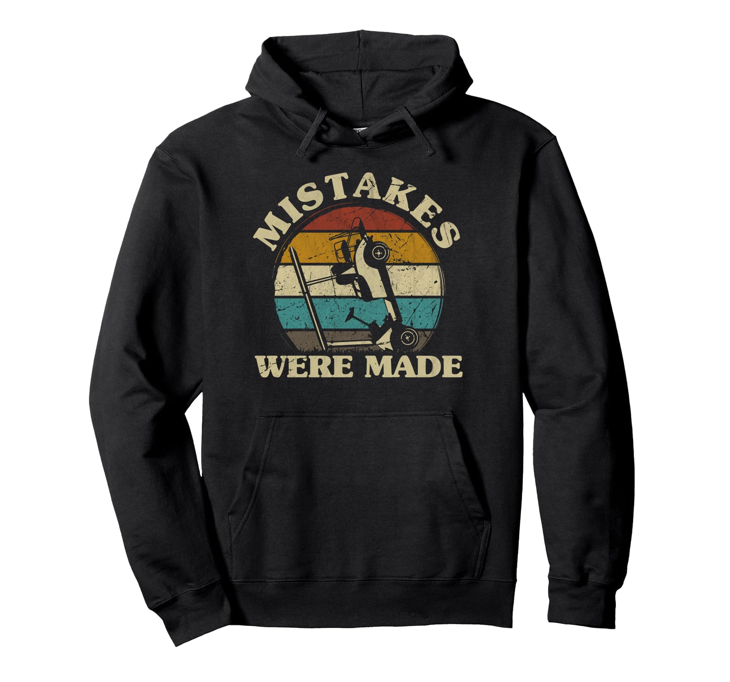 Mistakes Were Made Funny Golfcart Hoodie - Trendy Graphic for Adults - T-Shirt, Sweatshirt, Hoodie