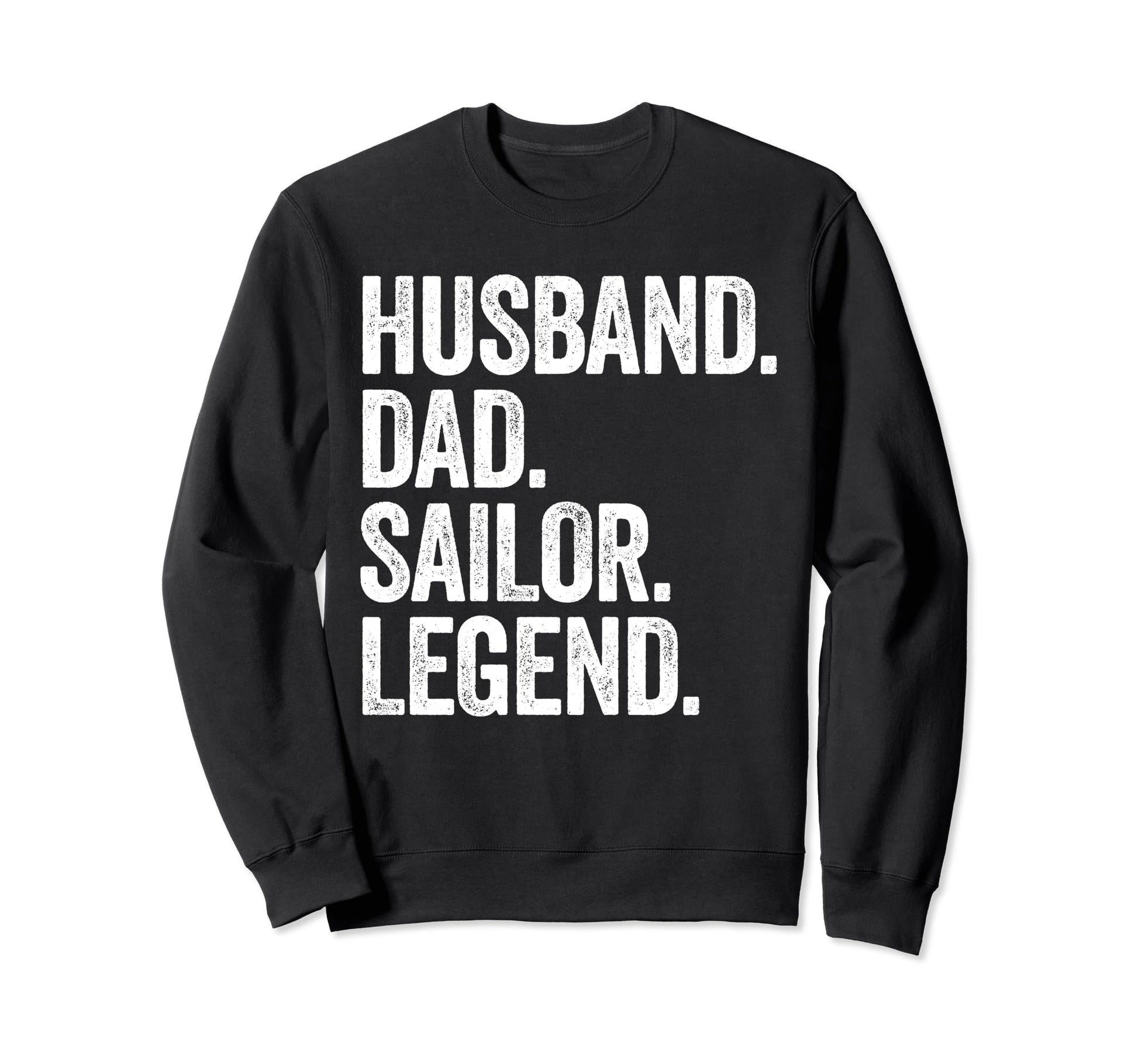Husband Dad Sailor Funny Sailing Sweatshirt - Aesthetic Graphic for Adults - T-Shirt, Sweatshirt, Hoodie