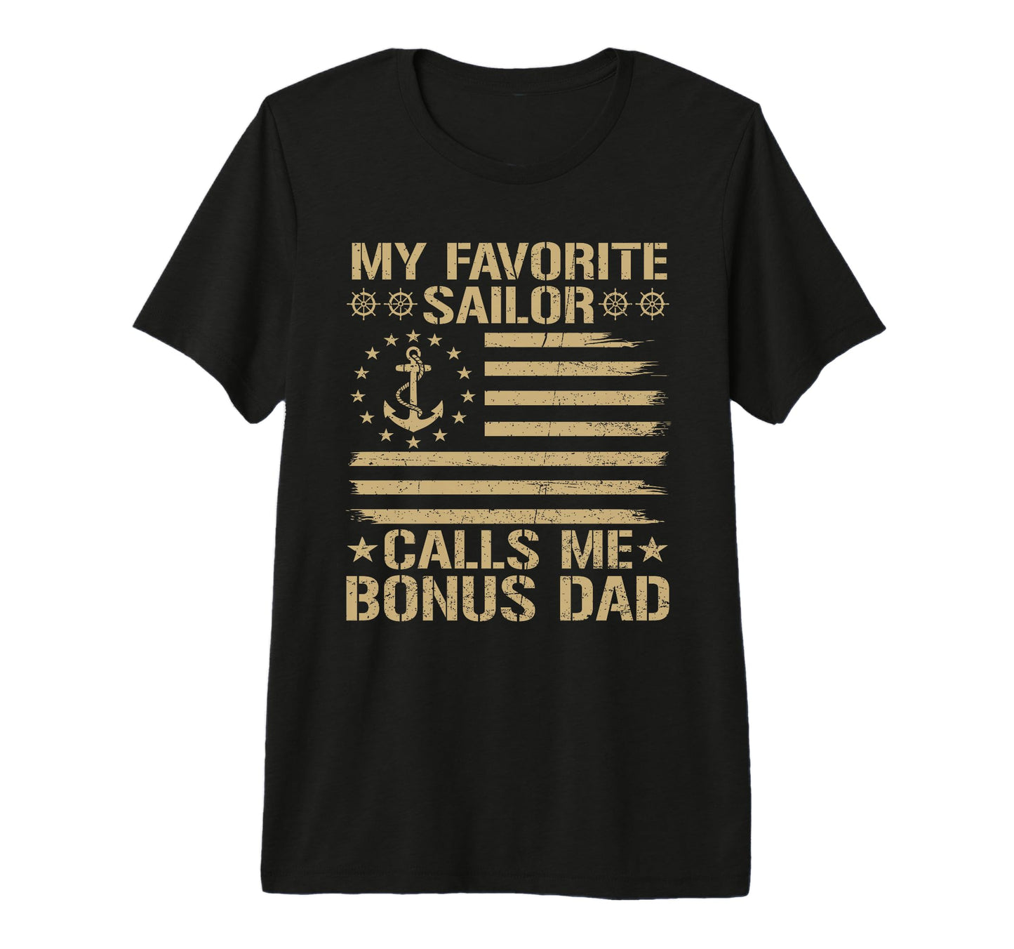 My Favorite Sailor Calls Me Bonus Dad T-Shirt - Unique Graphic for Adults - T-Shirt, Sweatshirt, Hoodie