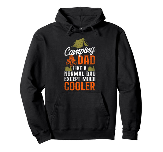 Camping Dad Like Normal Dad Hoodie - Casual Everyday Wear for Adults - T-Shirt, Sweatshirt, Hoodie