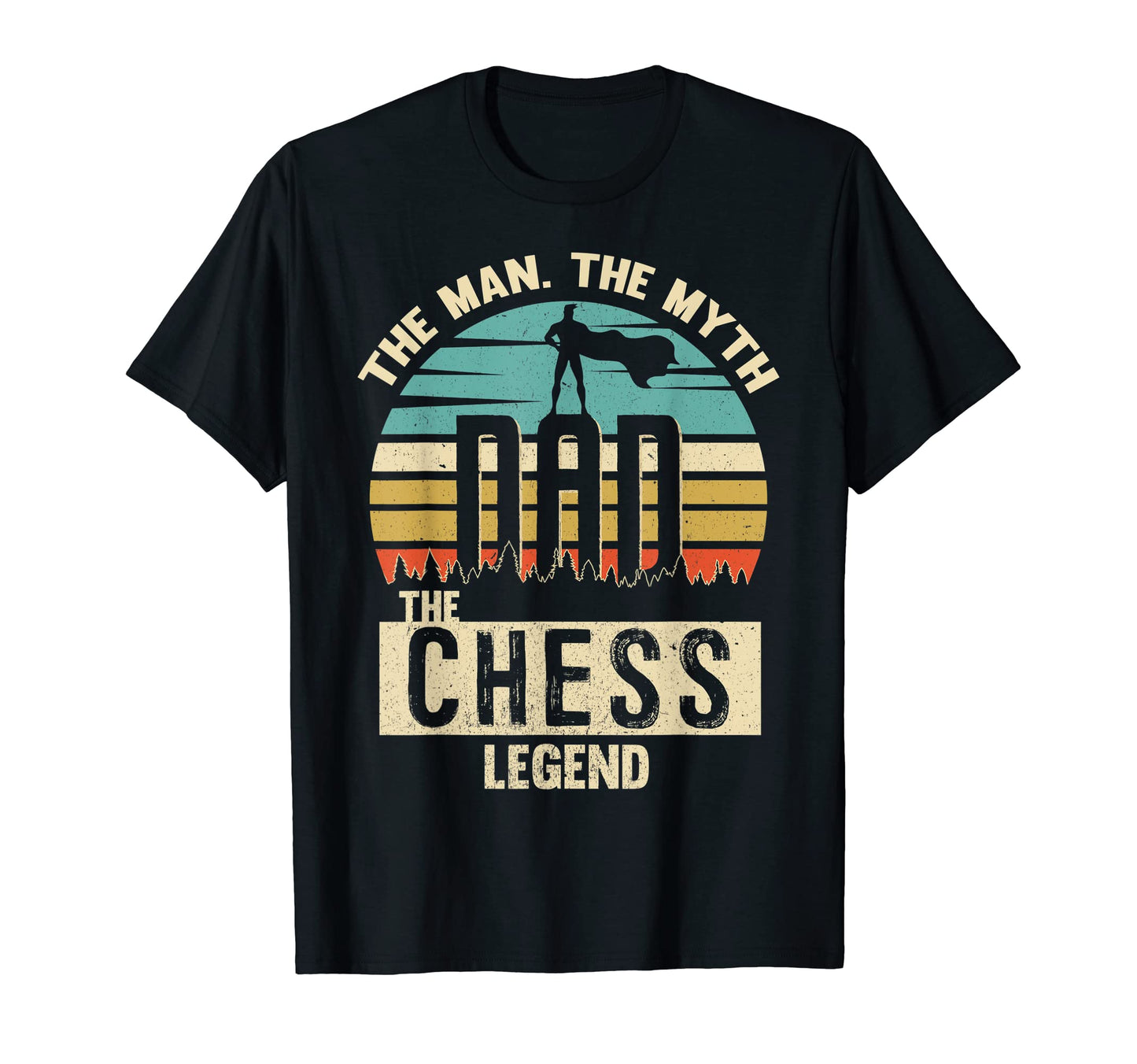 Myth Legend Dad Chess T-Shirt - Novelty Apparel Men Women - T-Shirt, Sweatshirt, Hoodie