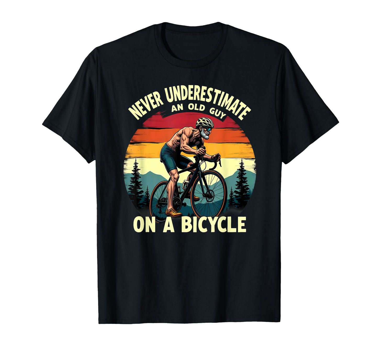 Never Underestimate Old Guy Bicycle T-Shirt - Trendy Graphic for Adults - T-Shirt, Sweatshirt, Hoodie