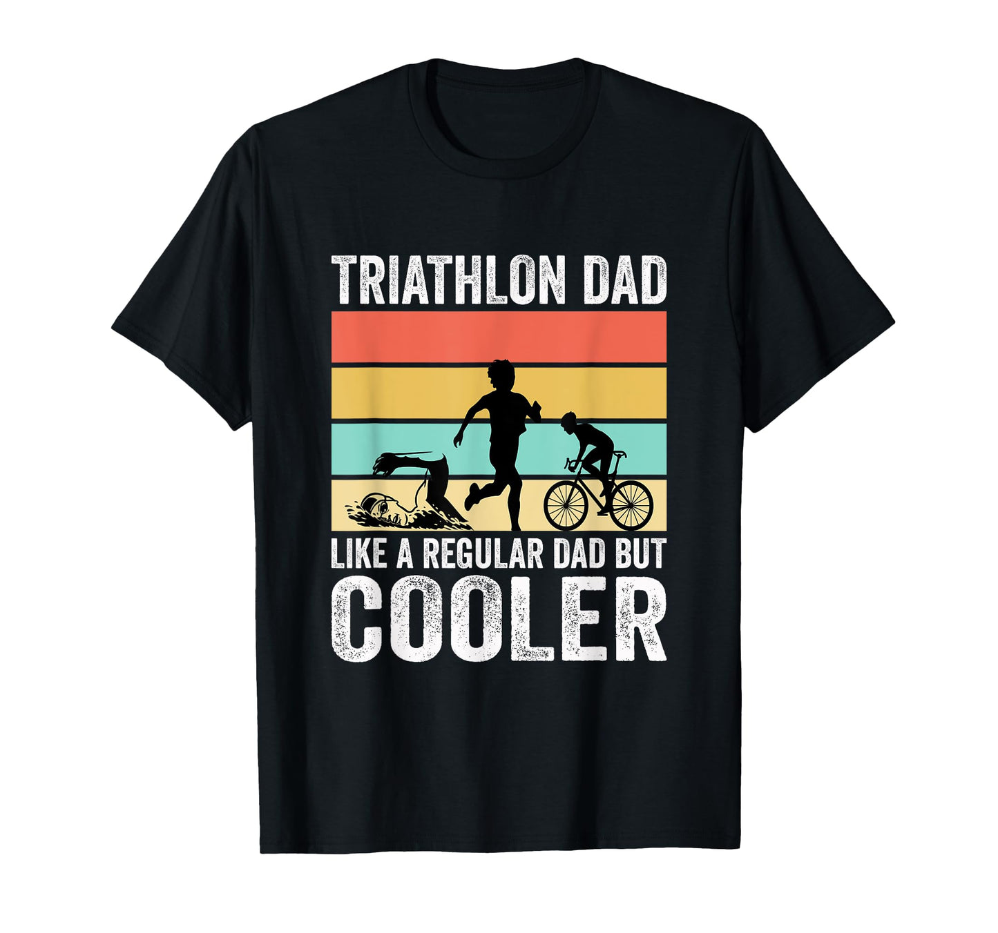 Triathlete Dad Bicycle Sport Father T-Shirt - Unique Graphic for Adults - T-Shirt, Sweatshirt, Hoodie
