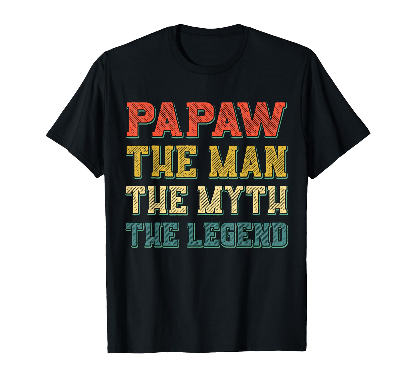 Papaw Myth Legend Dad Grandpa T-Shirt - Graphic Print Unisex - T-Shirt, Sweatshirt, Hoodie