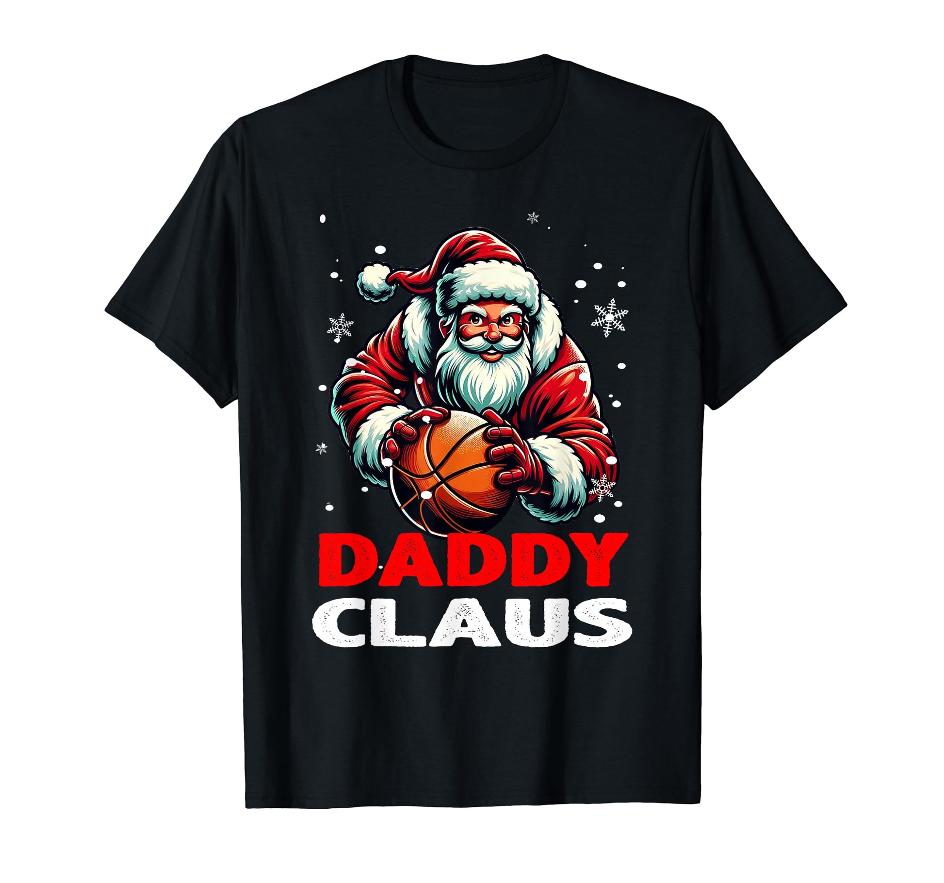 Santa Plays Basketball Daddy Claus T-Shirt - Graphic Print for Adults - T-Shirt, Sweatshirt, Hoodie