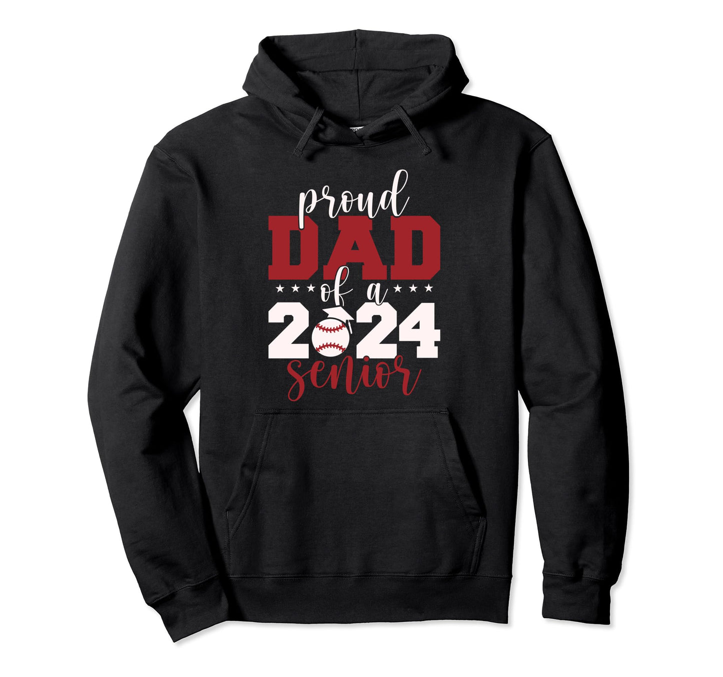 2024 Senior Proud Dad Senior Hoodie - Casual Everyday Wear for Adults - T-Shirt, Sweatshirt, Hoodie