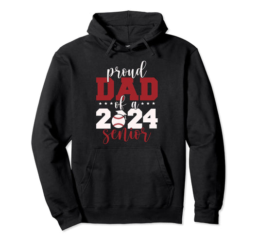 2024 Senior Proud Dad Senior Hoodie - Casual Everyday Wear for Adults - T-Shirt, Sweatshirt, Hoodie